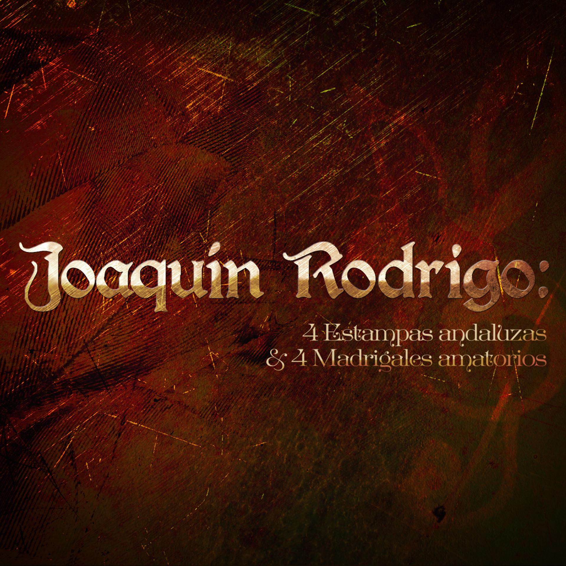 Постер альбома Joaquín Rodrigo: 4 Estampas Andaluzas & 4 Madrigales Amatorios