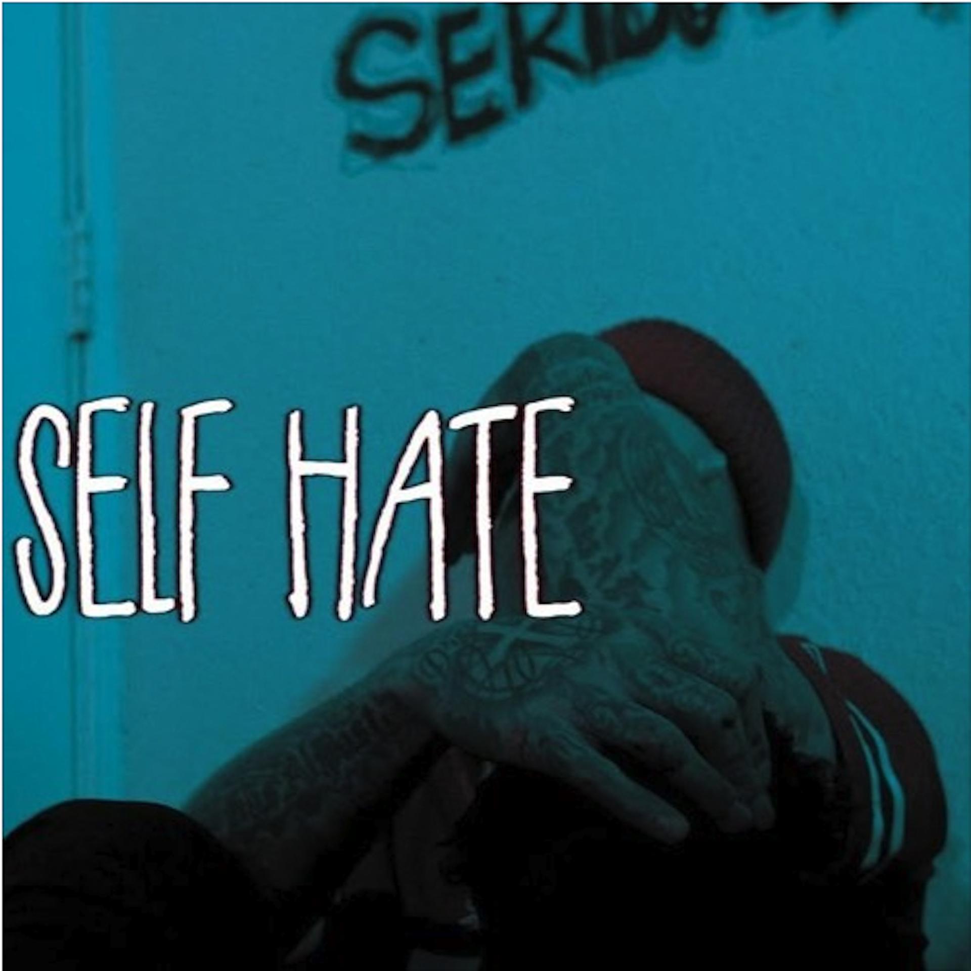 Постер альбома Self Hate