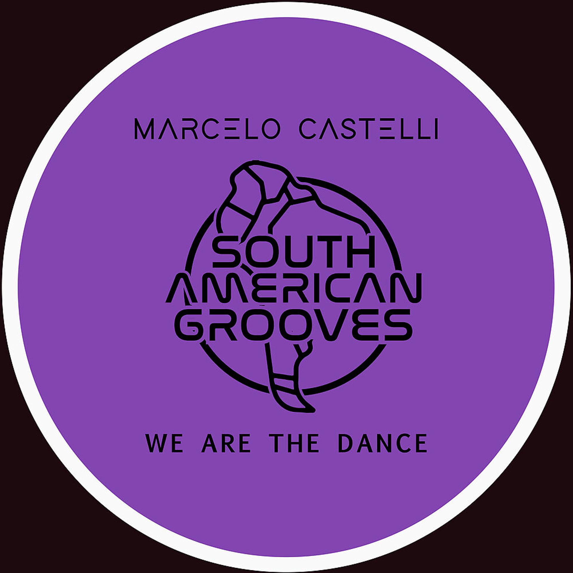 Постер альбома Marcelo Castelli  - We Are The Dance - The Unmixed Album, Vol. 1