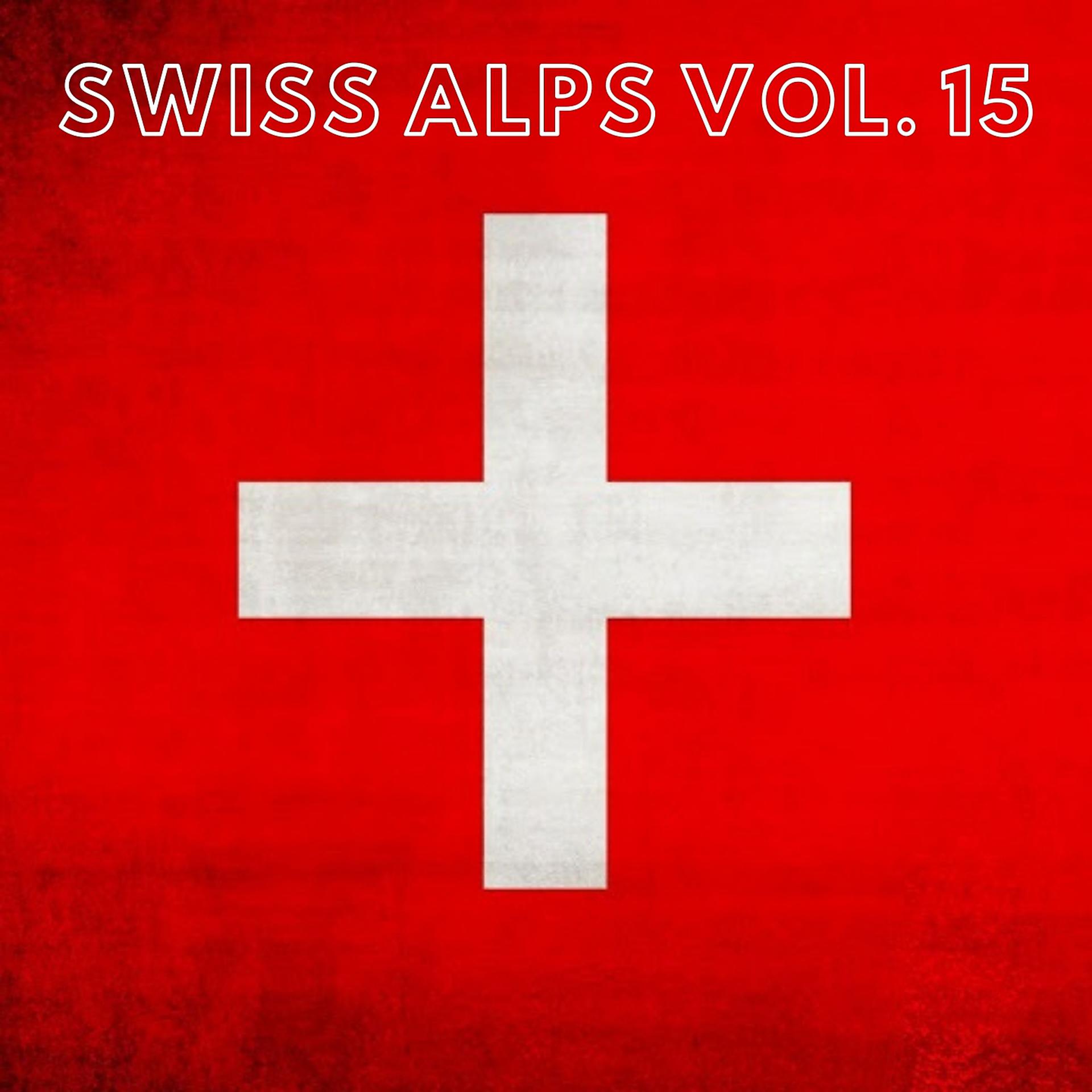Постер альбома Swiss Alps Vol. 15