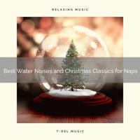 Fresh Water Sounds - Refreshing River Noises and Christmas Classics for Relax