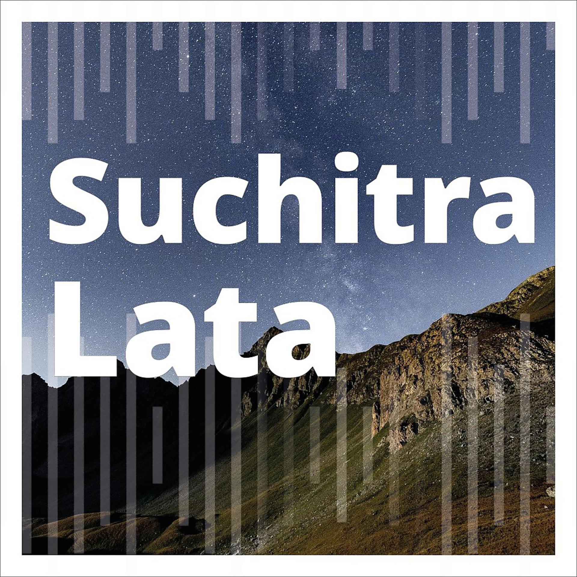 Постер альбома Suchitra Lata