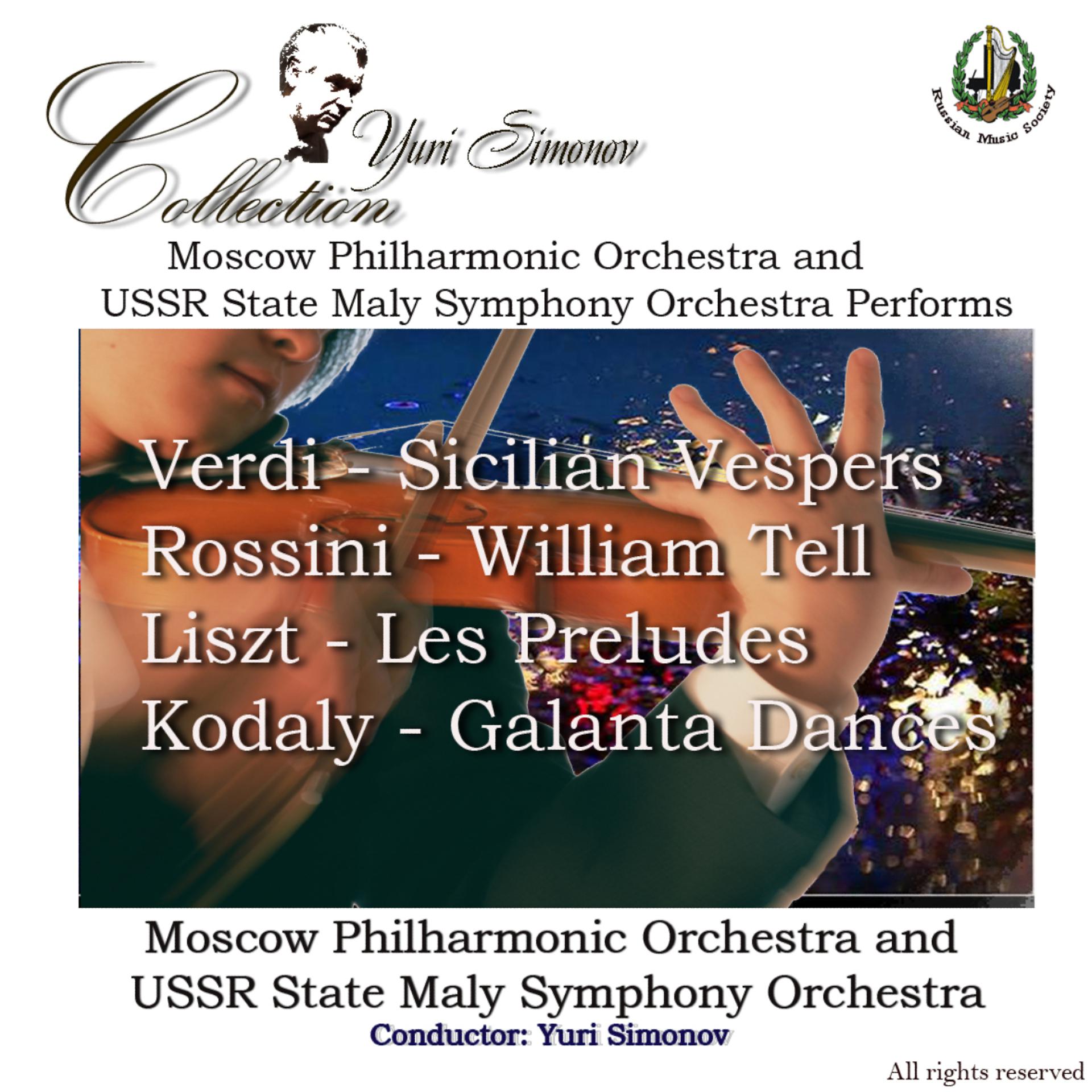 Постер альбома Verdi: Sicilian Vespers - Rossini: William Tell - Liszt: Les Preludes - Kodaly: Galanta Dances