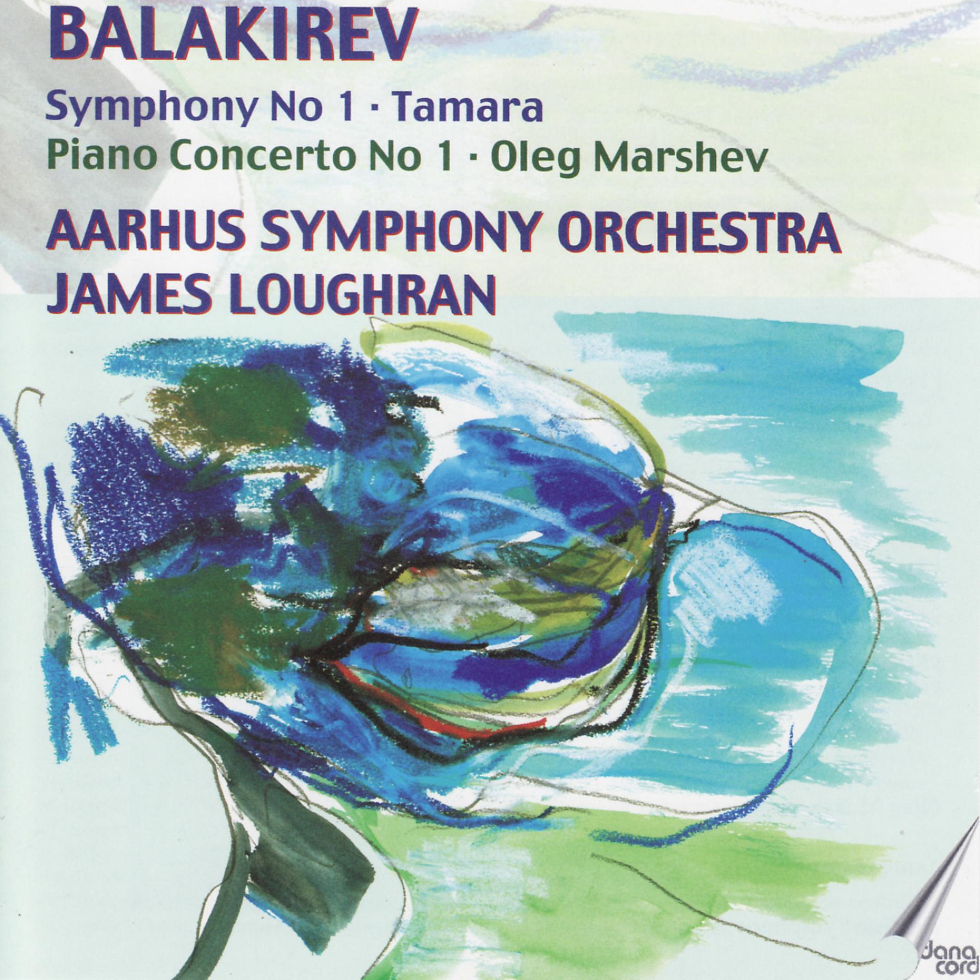 Постер альбома Balakirev: Symphony No 1. Piano Concerto No 1. Tamara