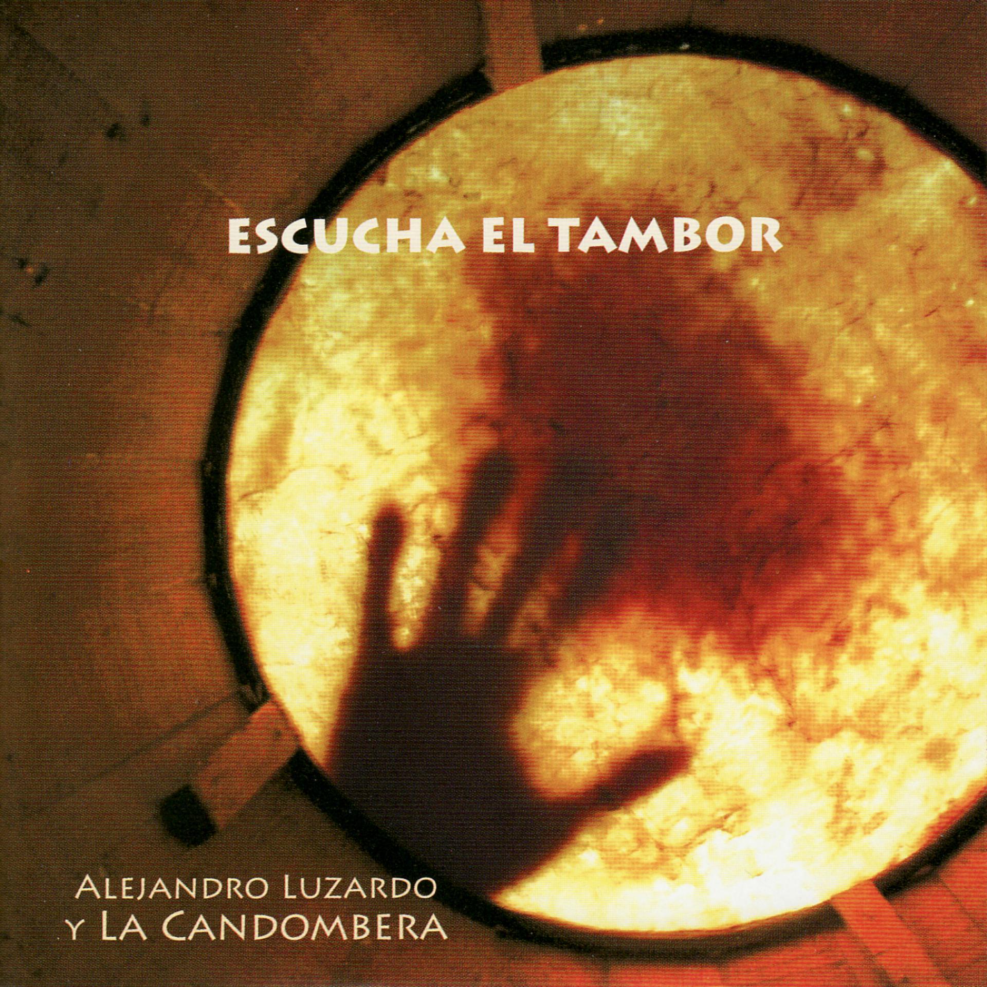 Постер альбома Escucha El Tambor