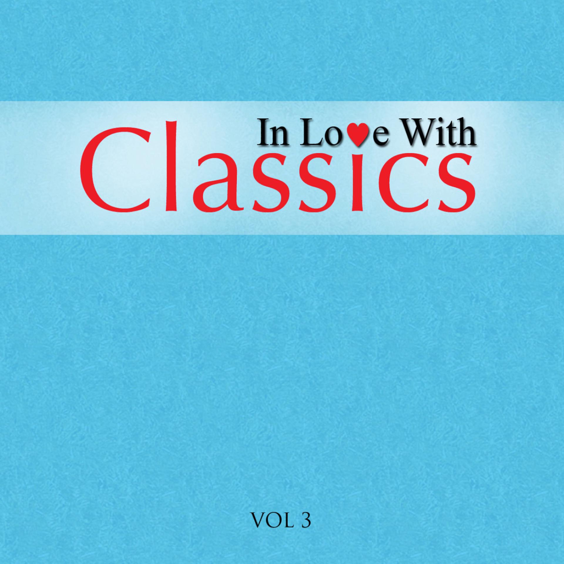 Постер альбома In Love With Classics - Volume 3