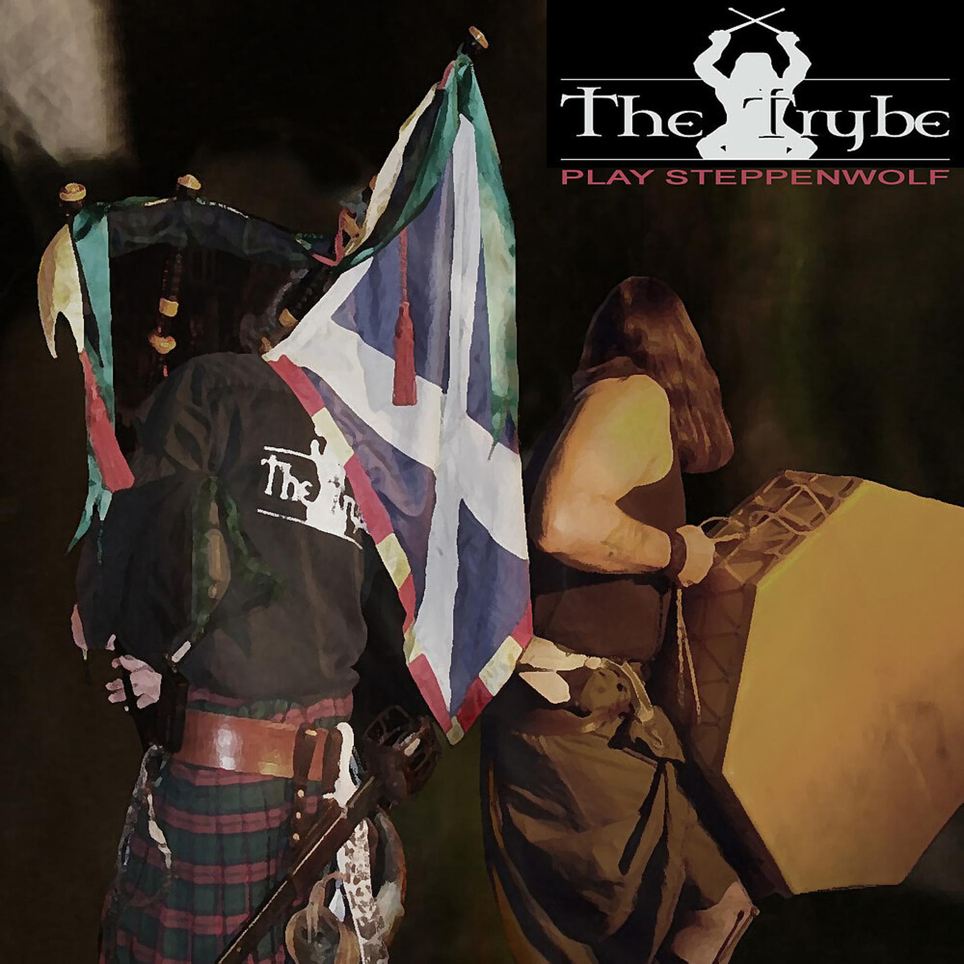 Постер альбома The Trybe Play Steppenwolf