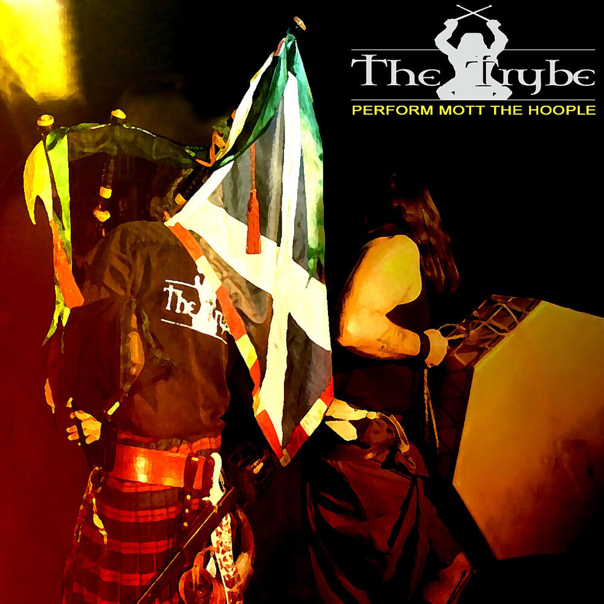Постер альбома The Trybe Perform Mott The Hoople