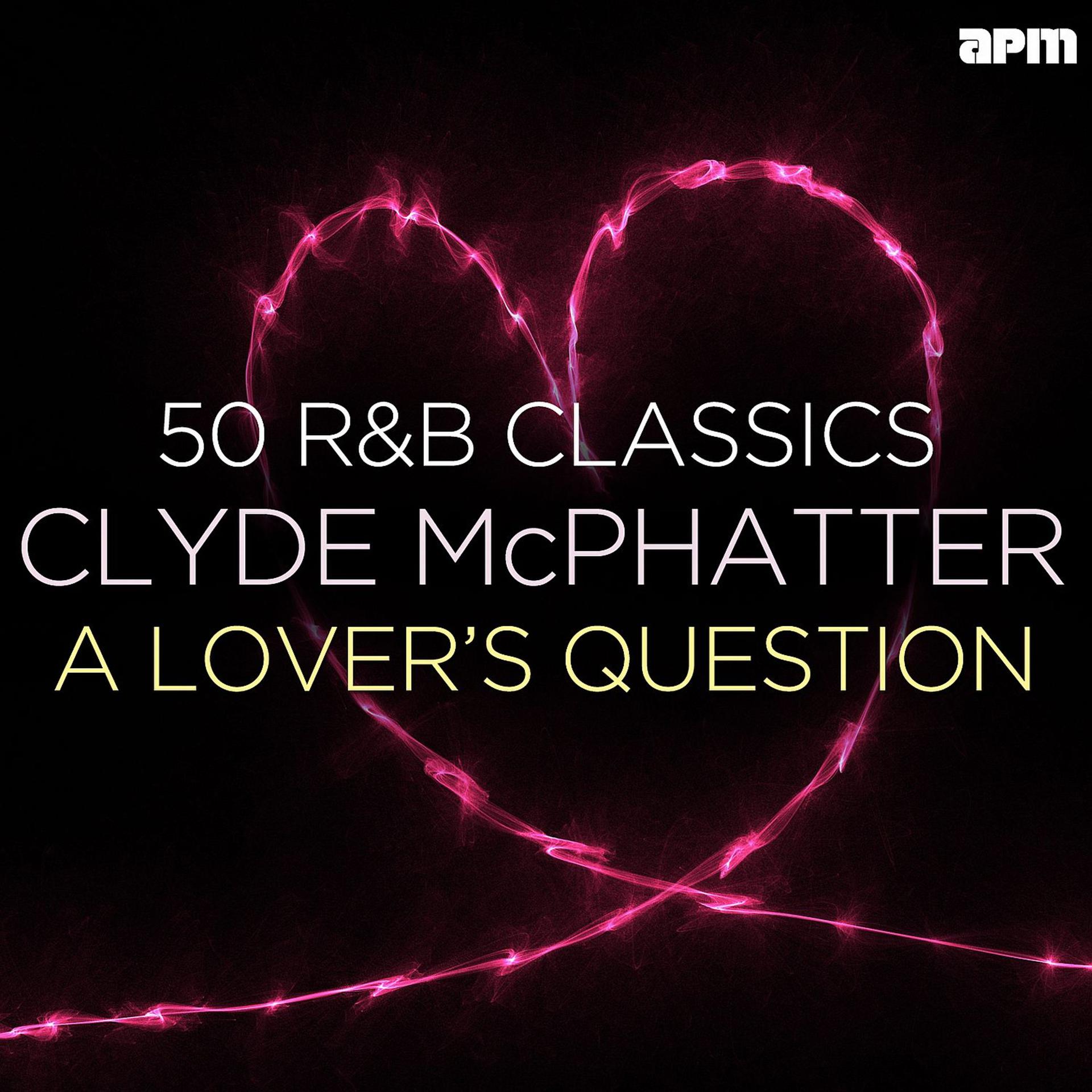 Постер альбома A Lover's Question - 50 R&B Classics