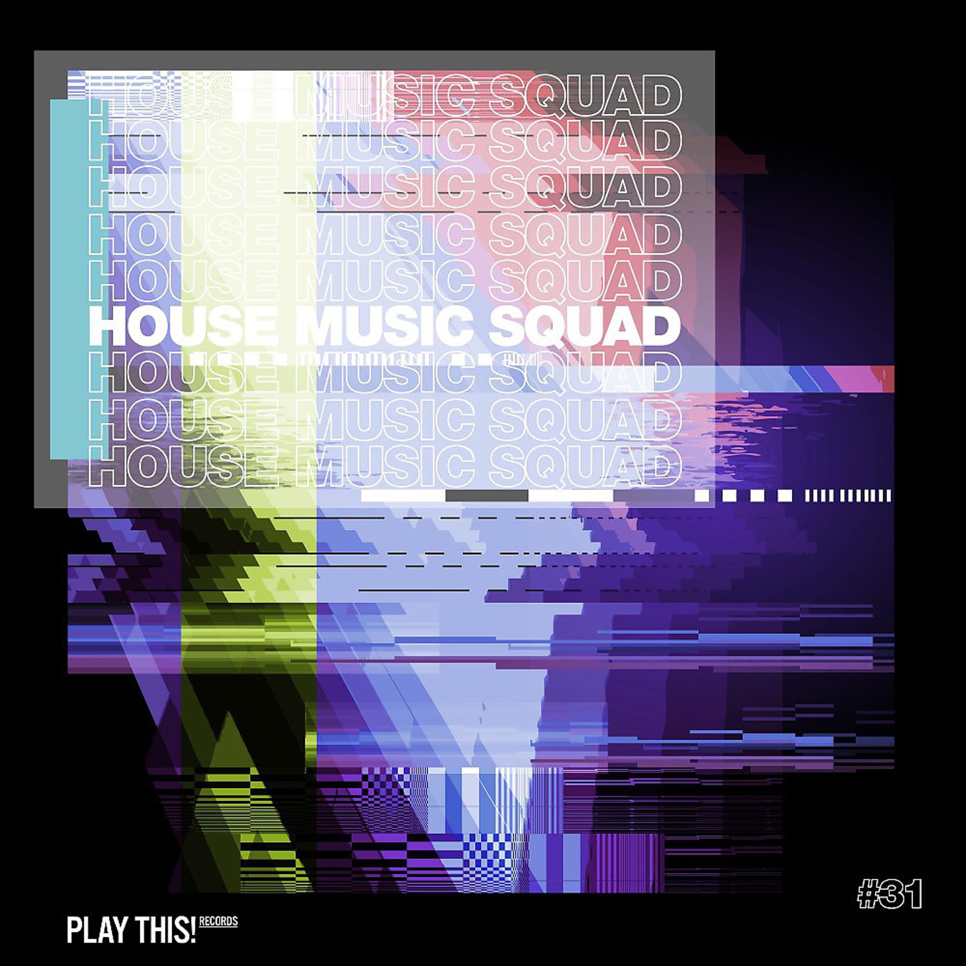 Постер альбома House Music Squad #31