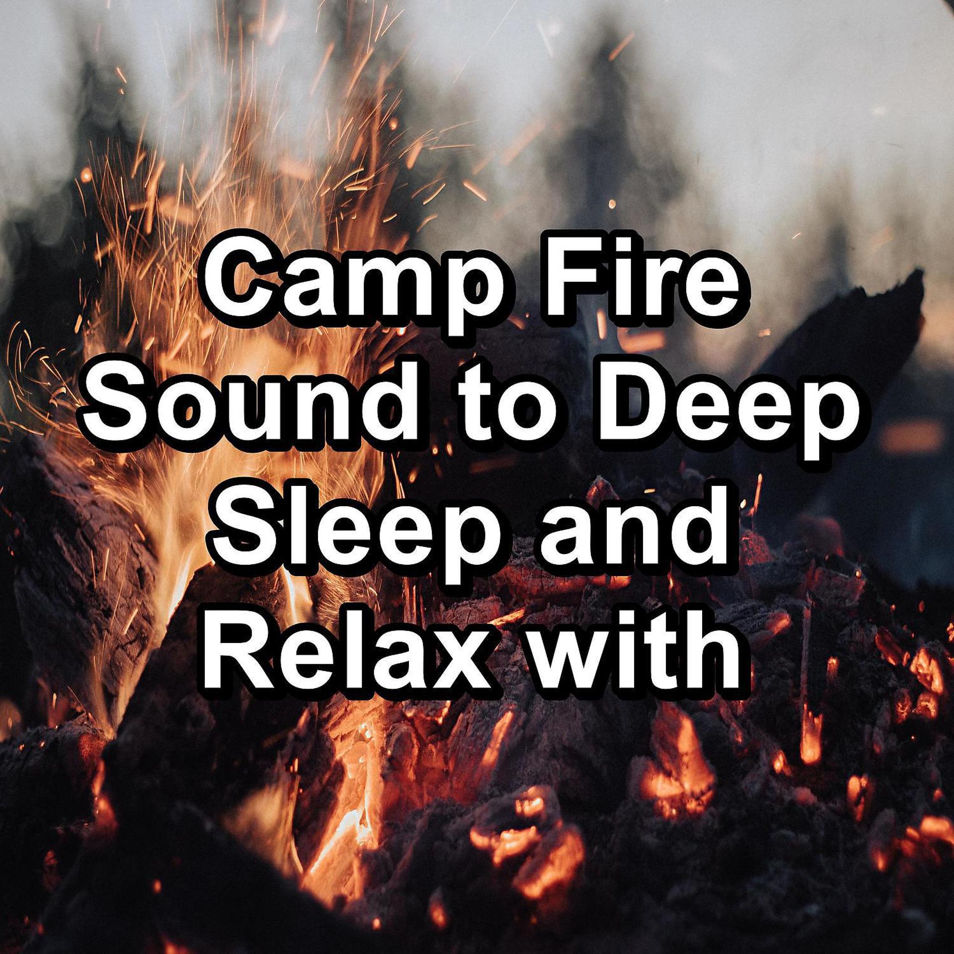 Постер альбома Camp Fire Sound to Deep Sleep and Relax with