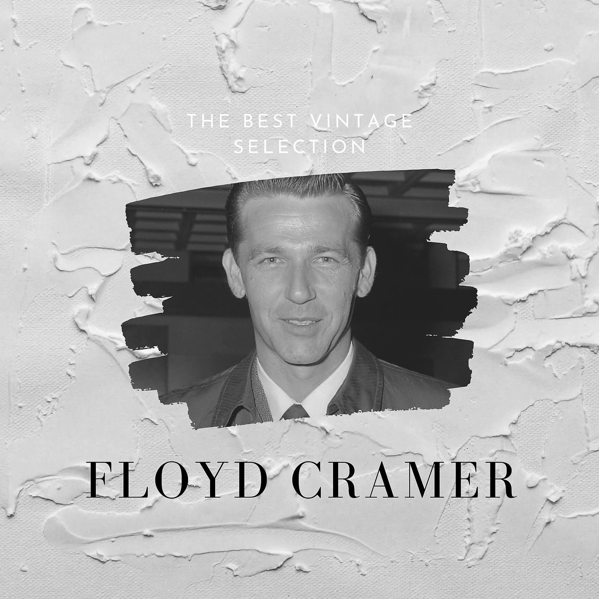 Постер альбома The Best Vintage Selection - Floyd Cramer