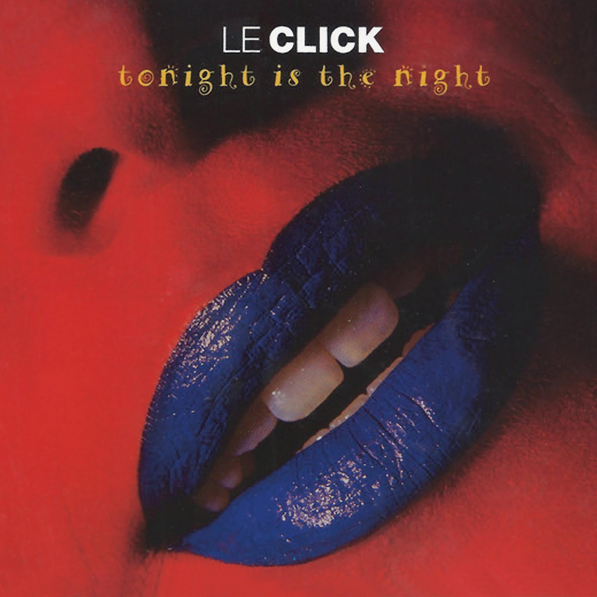 Le click Tonight is the Night. Tonight's the Night. La bouche le click - Tonight is the Night. Le click