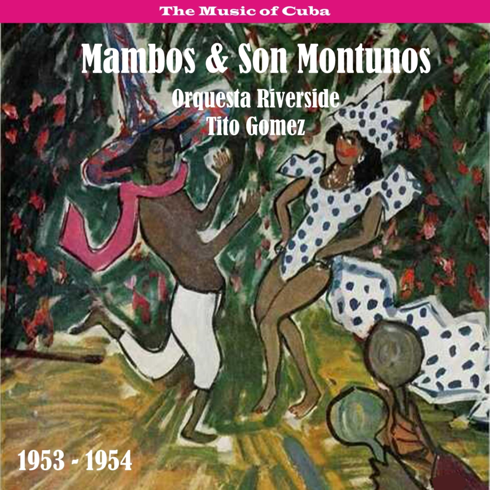 Постер альбома The Music of Cuba - Mambos & Son Montunos / Recordings 1953 - 1954