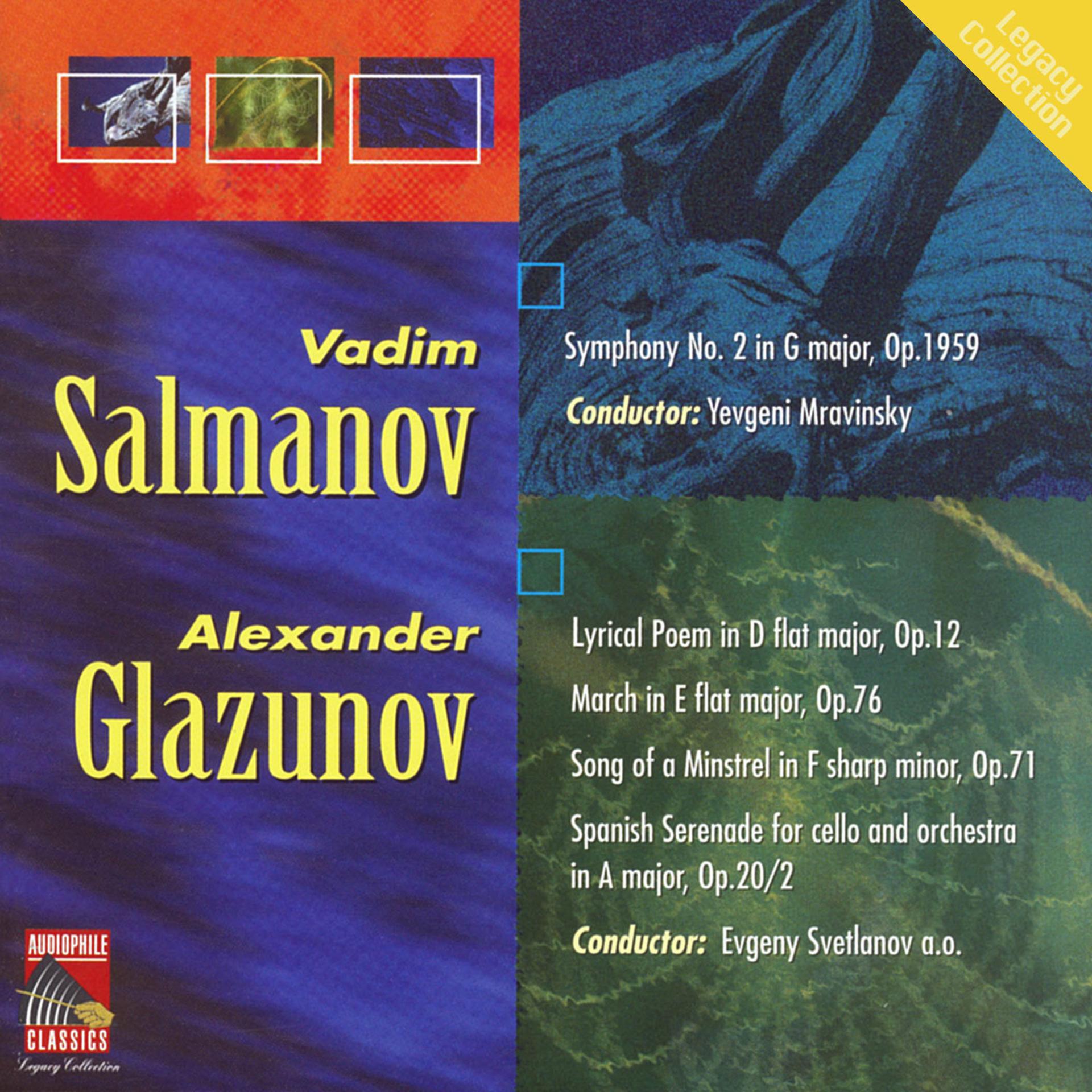 Постер альбома Salmanov: Symphony No. 2 - Glazunov: Lyrical Poem - March on a Russian Theme - Minstrel's Song - Spanish Serenade