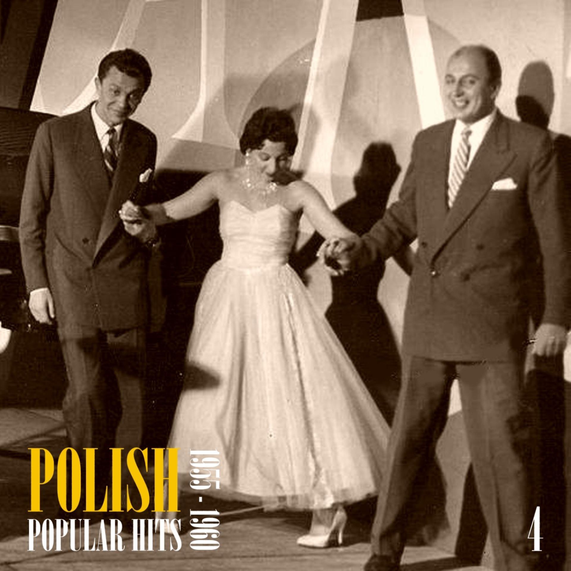 Постер альбома Polish Popular Hits: 1955-1960, Vol. 4