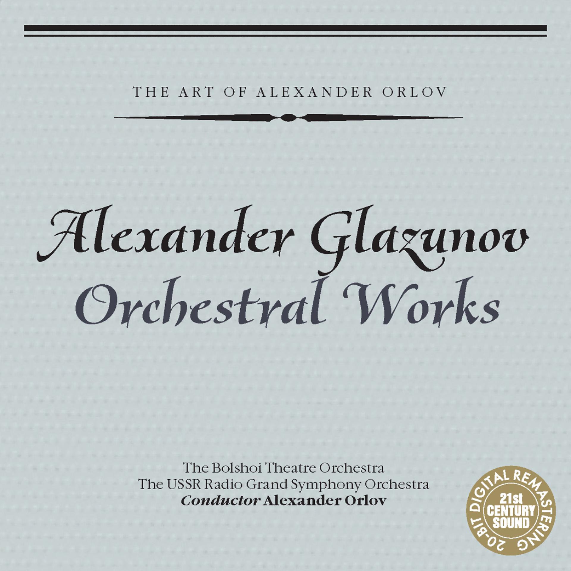 Постер альбома Alexander Glazunov: Orchestral Works