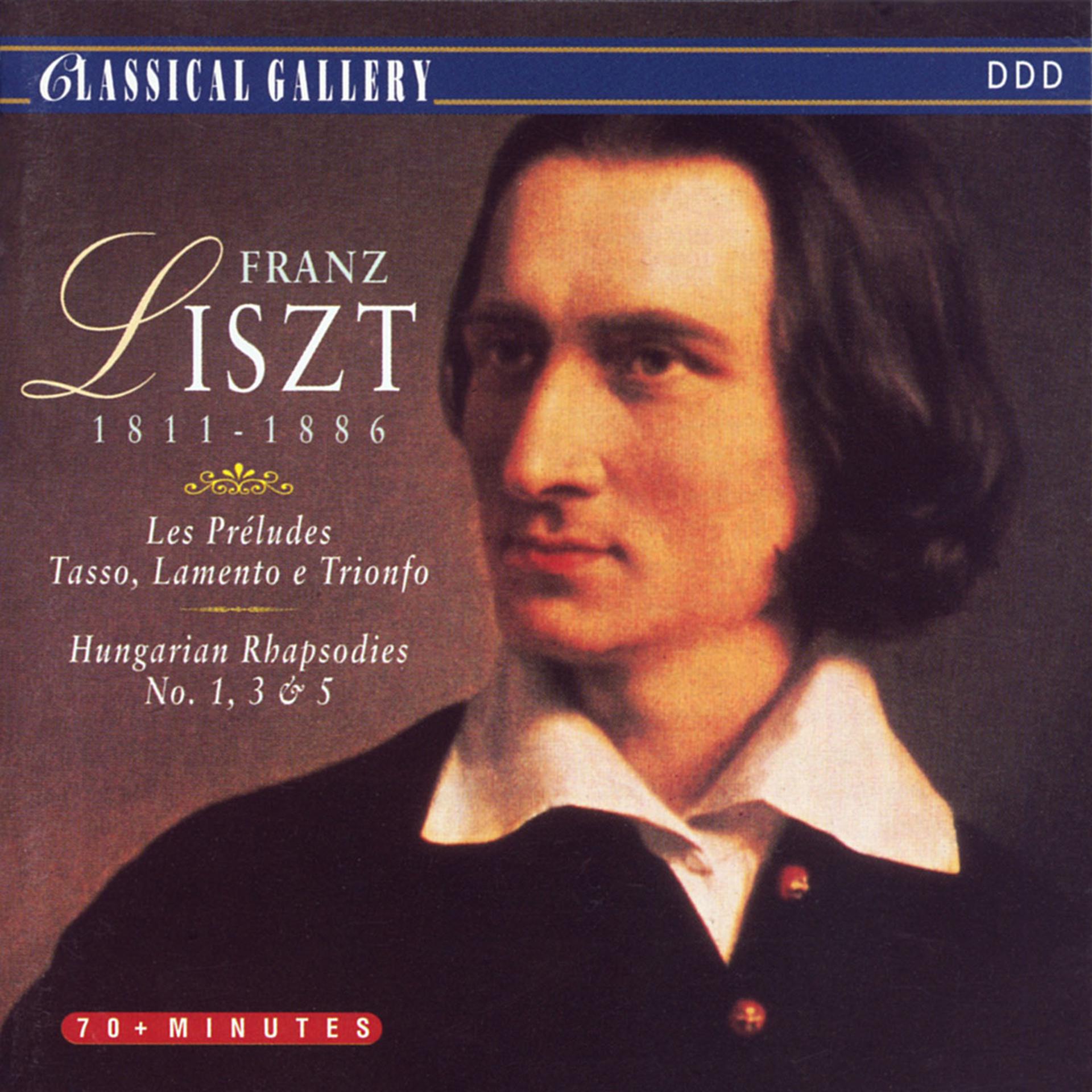 Постер альбома Liszt: Les Preludes, Tasso, Lamento e Trionfo, Hungarian Rhapsodies Nos. 1, 3, & 5