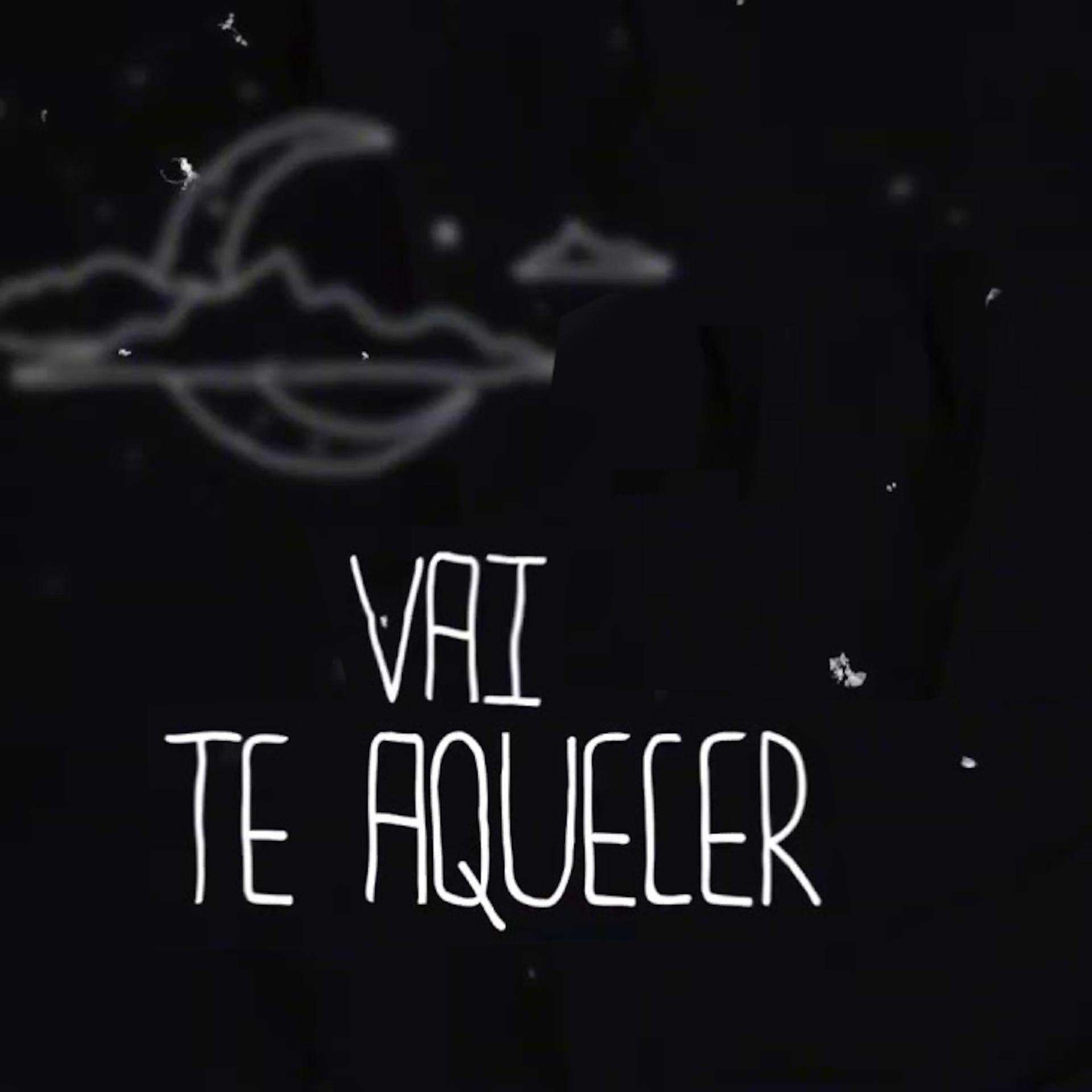 Постер альбома Vai Te Aquecer