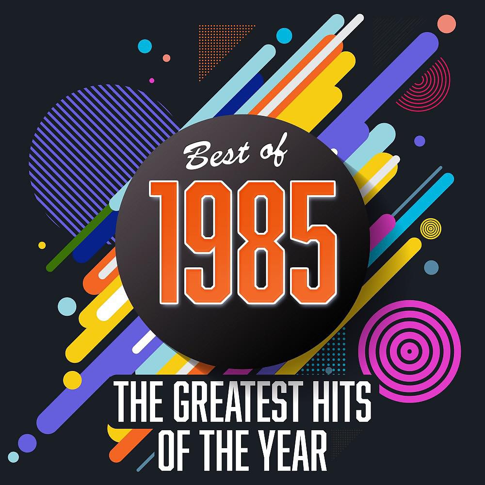 Постер альбома Best of 1985: The Greatest Hits of the Year