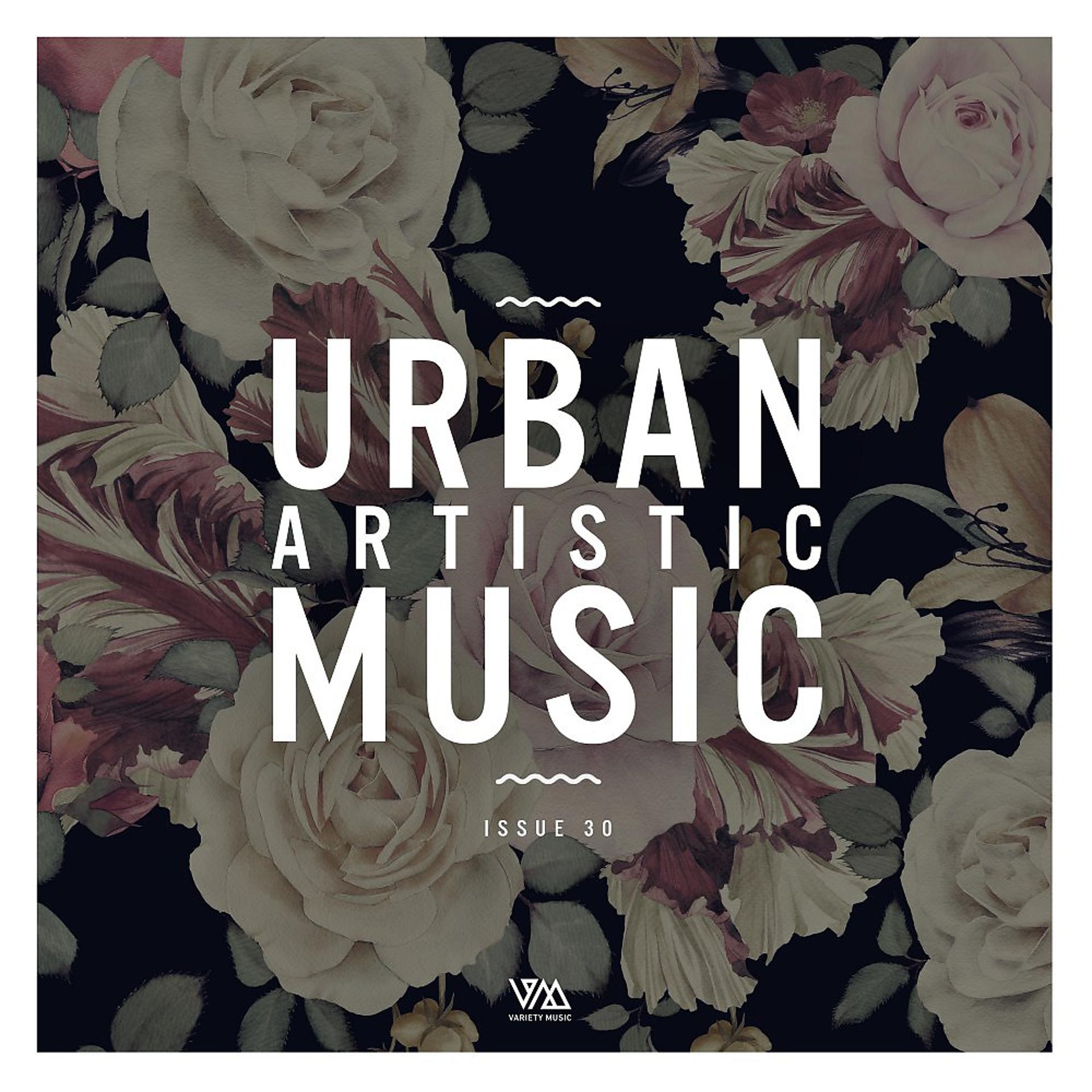 Постер альбома Urban Artistic Music Issue 30