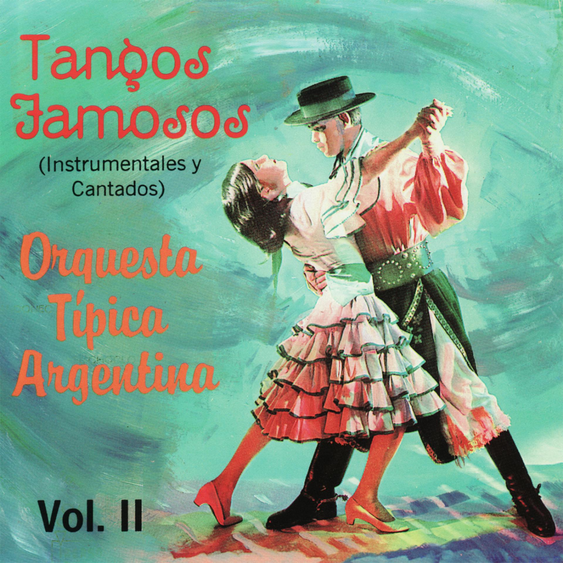 Постер альбома Tangos Famosos (Instrumentales y Cantados) Vol. 2