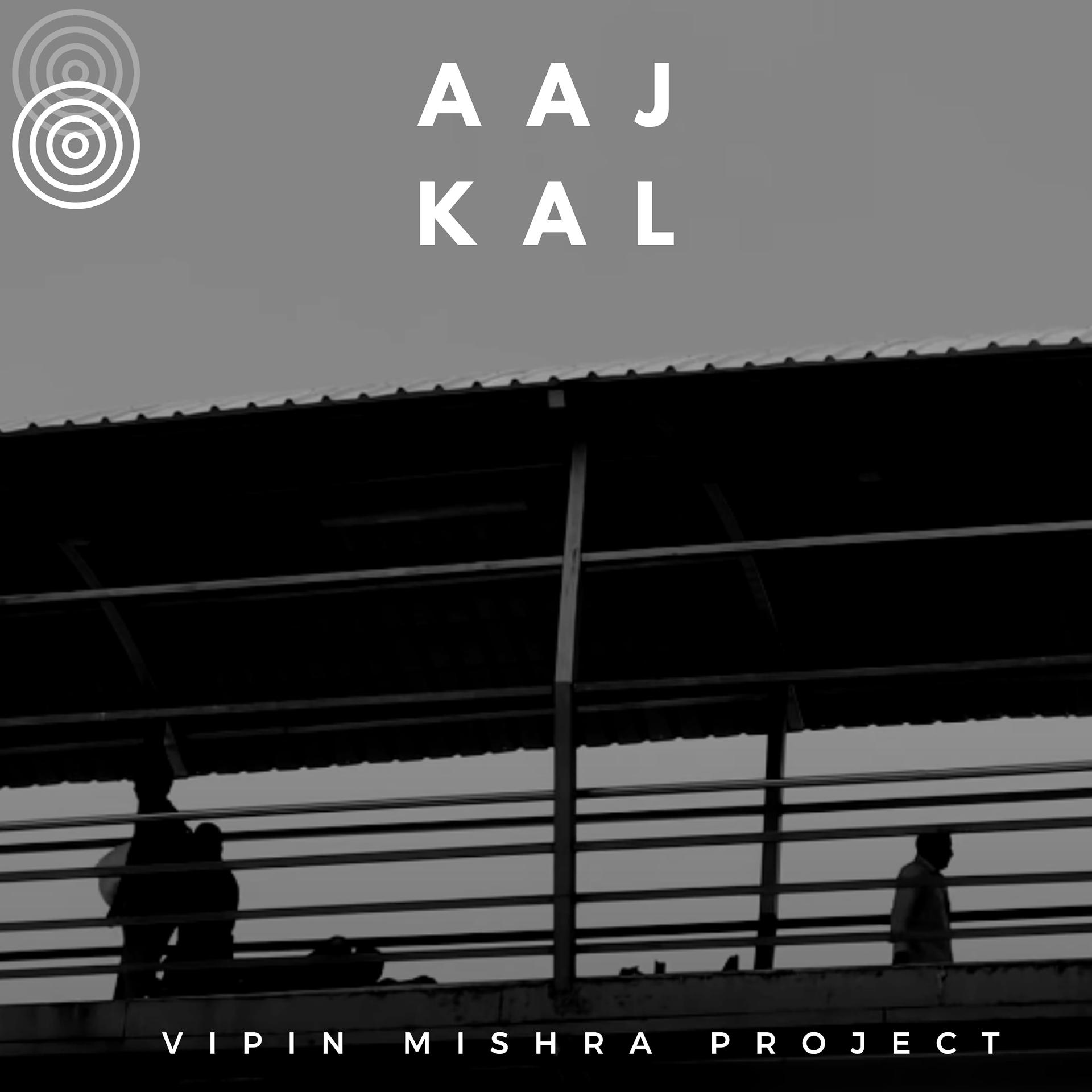 Постер альбома Aaj Kal