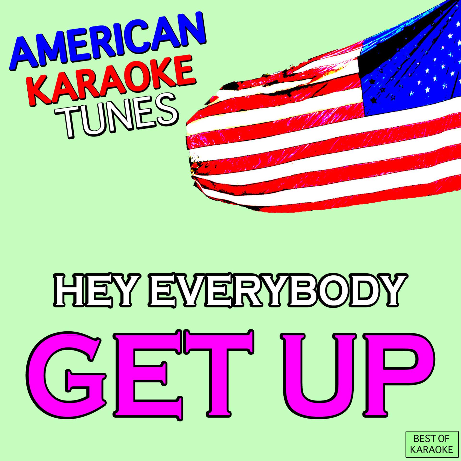 Постер альбома Hey Everybody Get up Best of Karaoke