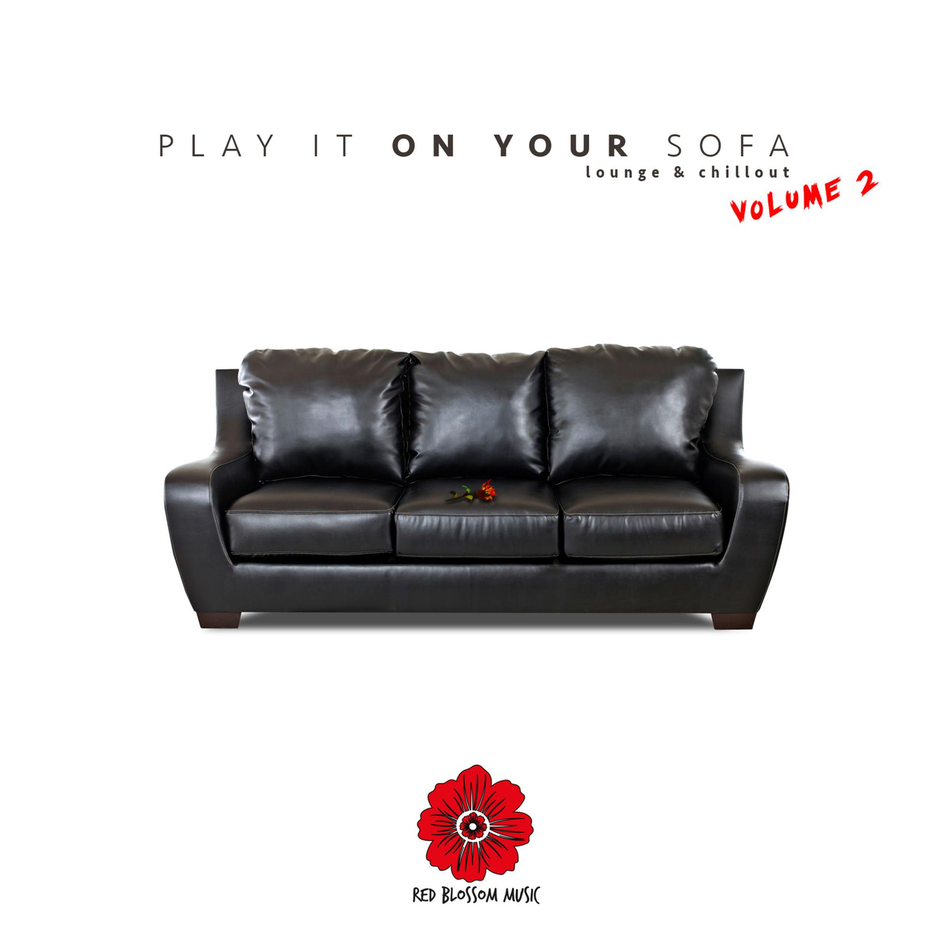 Постер альбома Play Me on Your Sofa (Lounge and Chillout) Volume 2