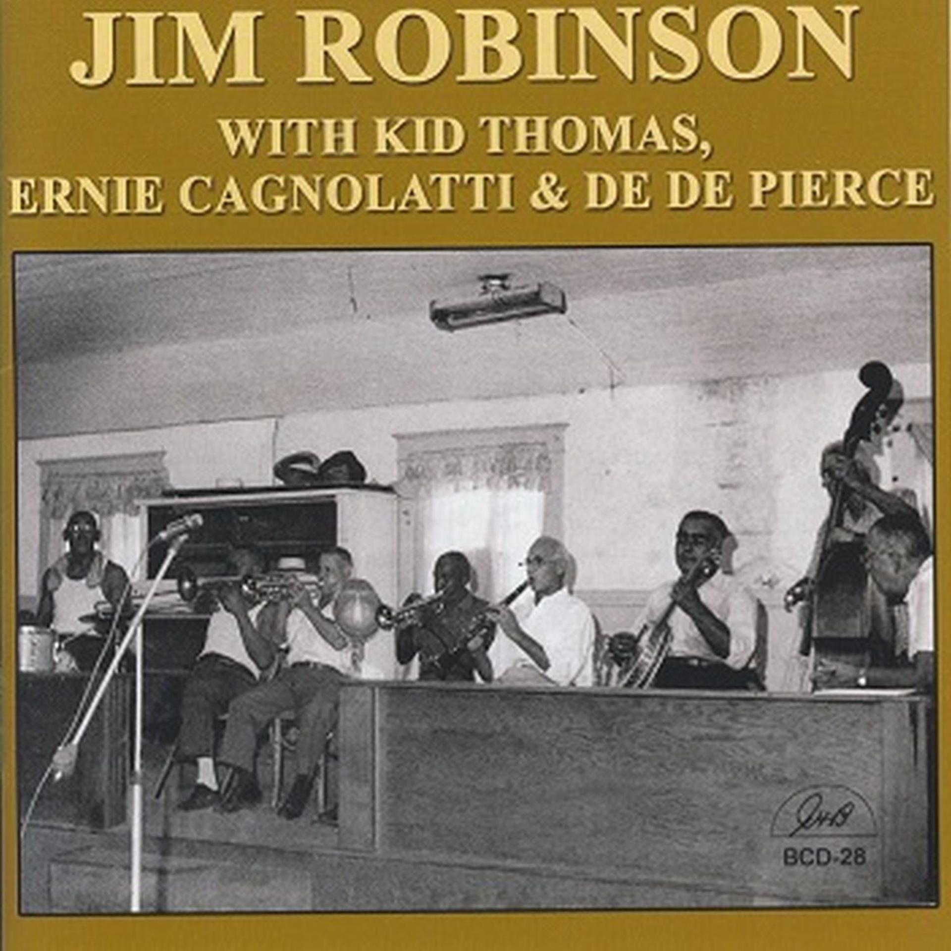 Постер альбома Jim Robinson with Kid Thomas, Ernie Cagnolatti & De De Pierce