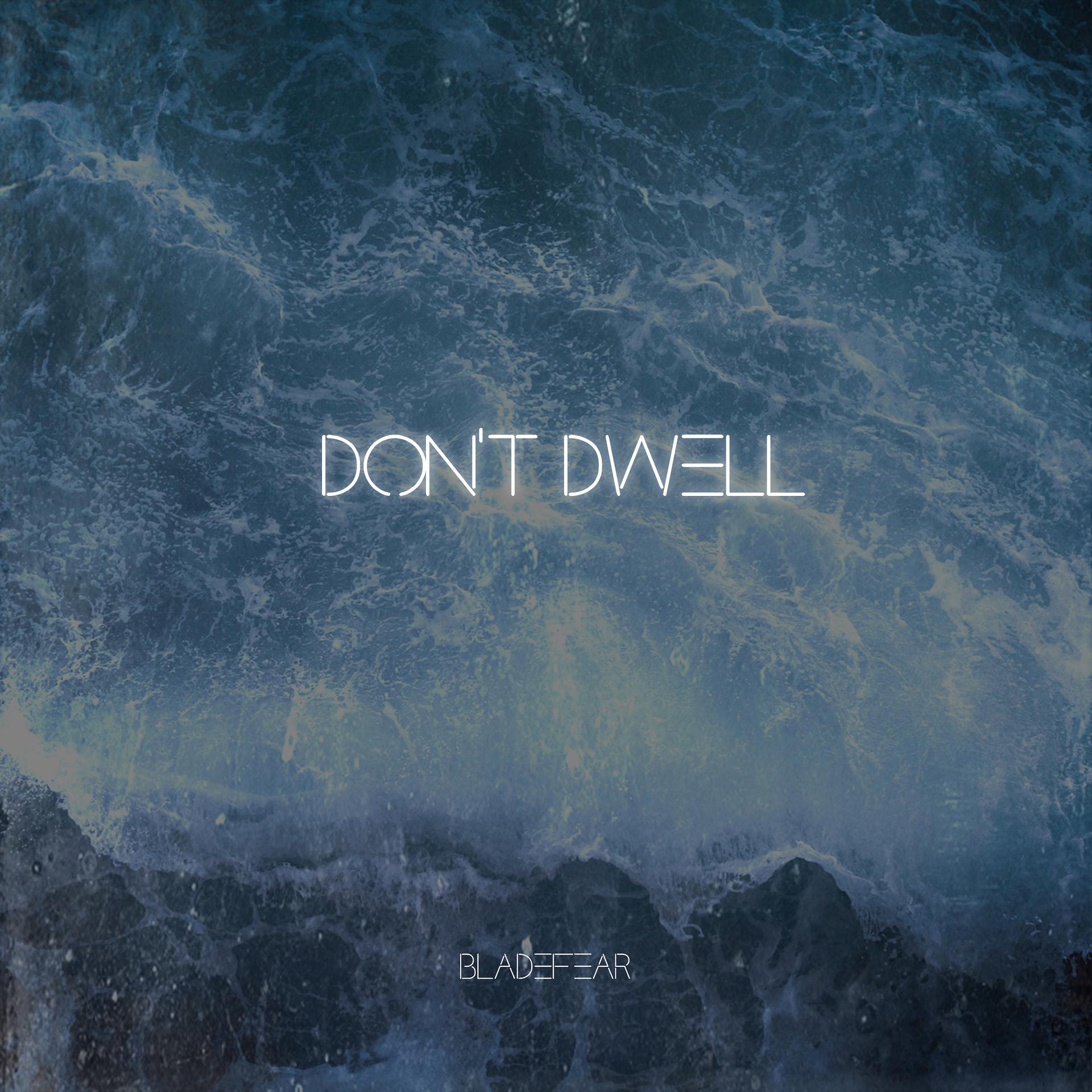 Постер альбома Don't Dwell