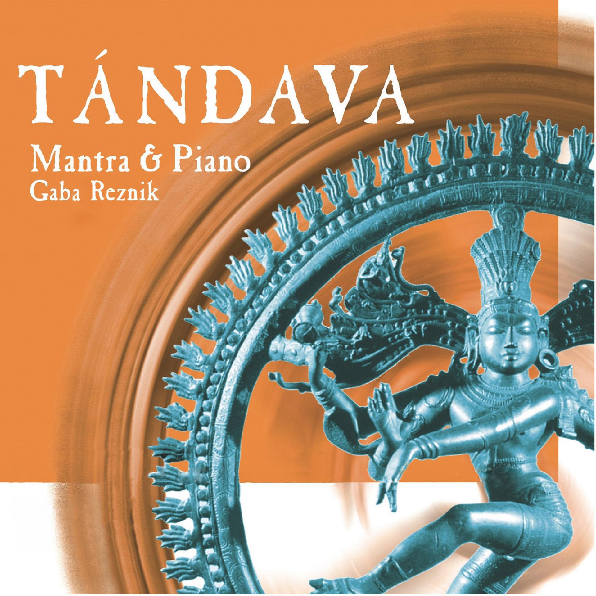 Постер альбома Tandava, Mantra & Piano