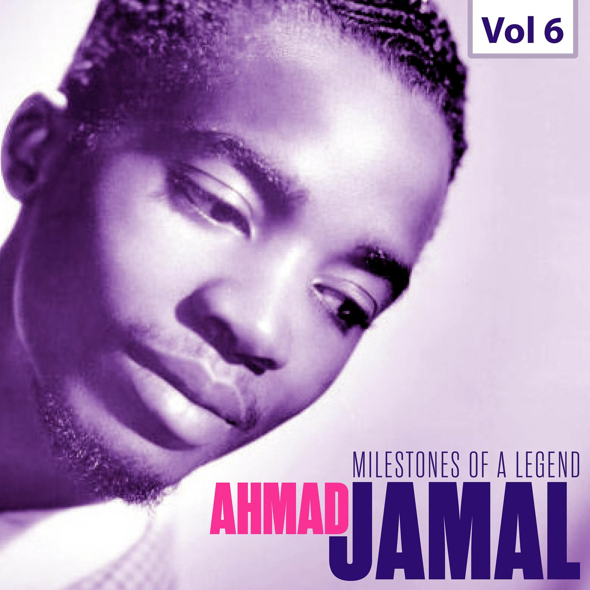 Постер альбома Milestones of a Legend - Ahmad Jamal, Vol. 6