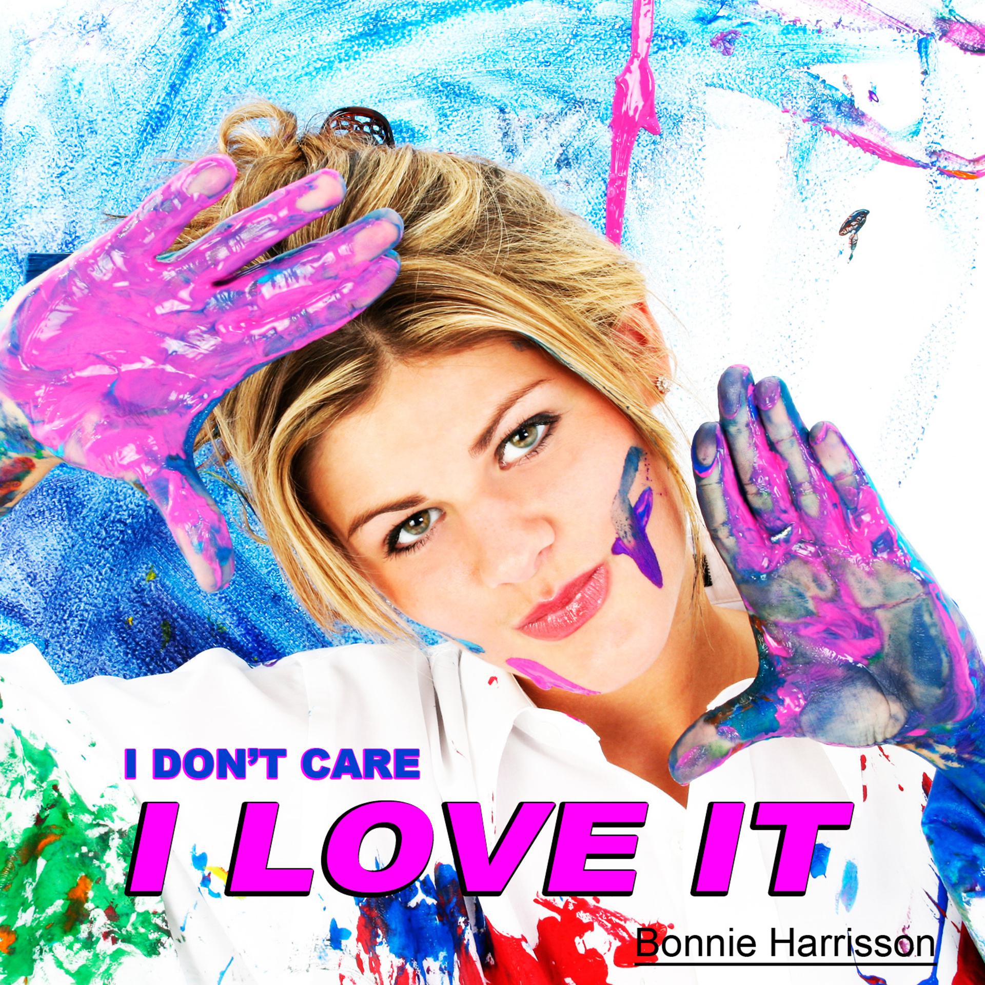 Постер альбома I Don't Care I Love It