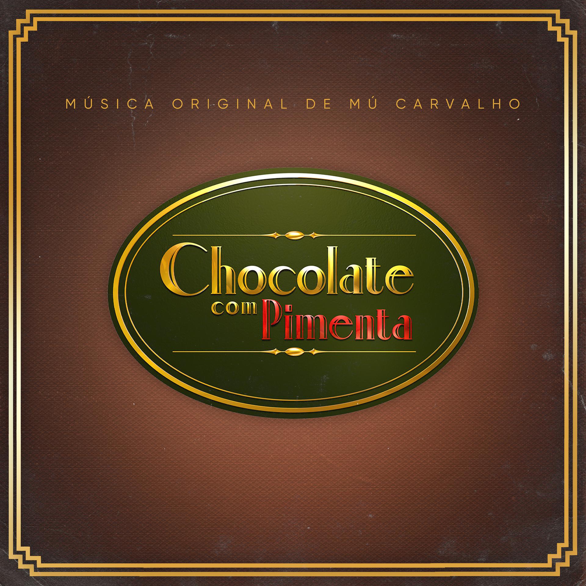 Постер альбома Chocolate Com Pimenta - Música Original de Mú Carvalho