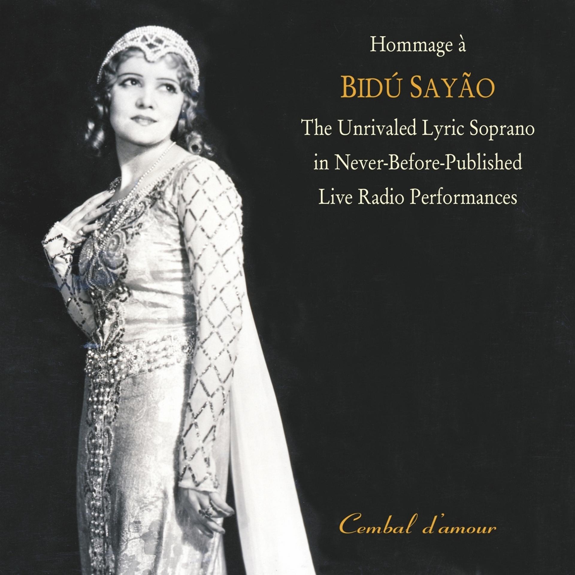 Постер альбома Hommage a  Bidu Sayao: The Unrivaled Lyric Soprano in Never-Before-Published  Live Radio Performances, Vol. 1