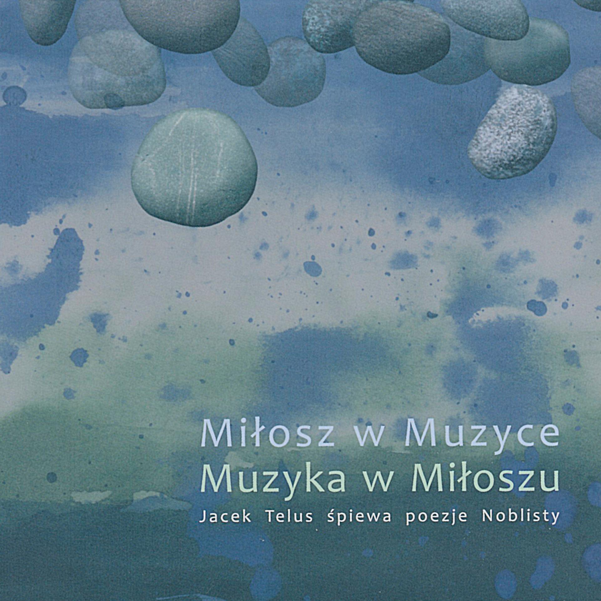 Постер альбома Miłosz W Muzyce, Muzyka W Miłoszu