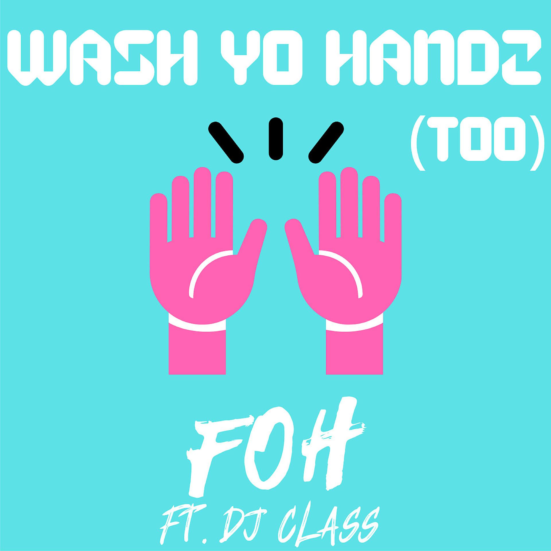 Постер альбома Wash Yo Handz (Too)