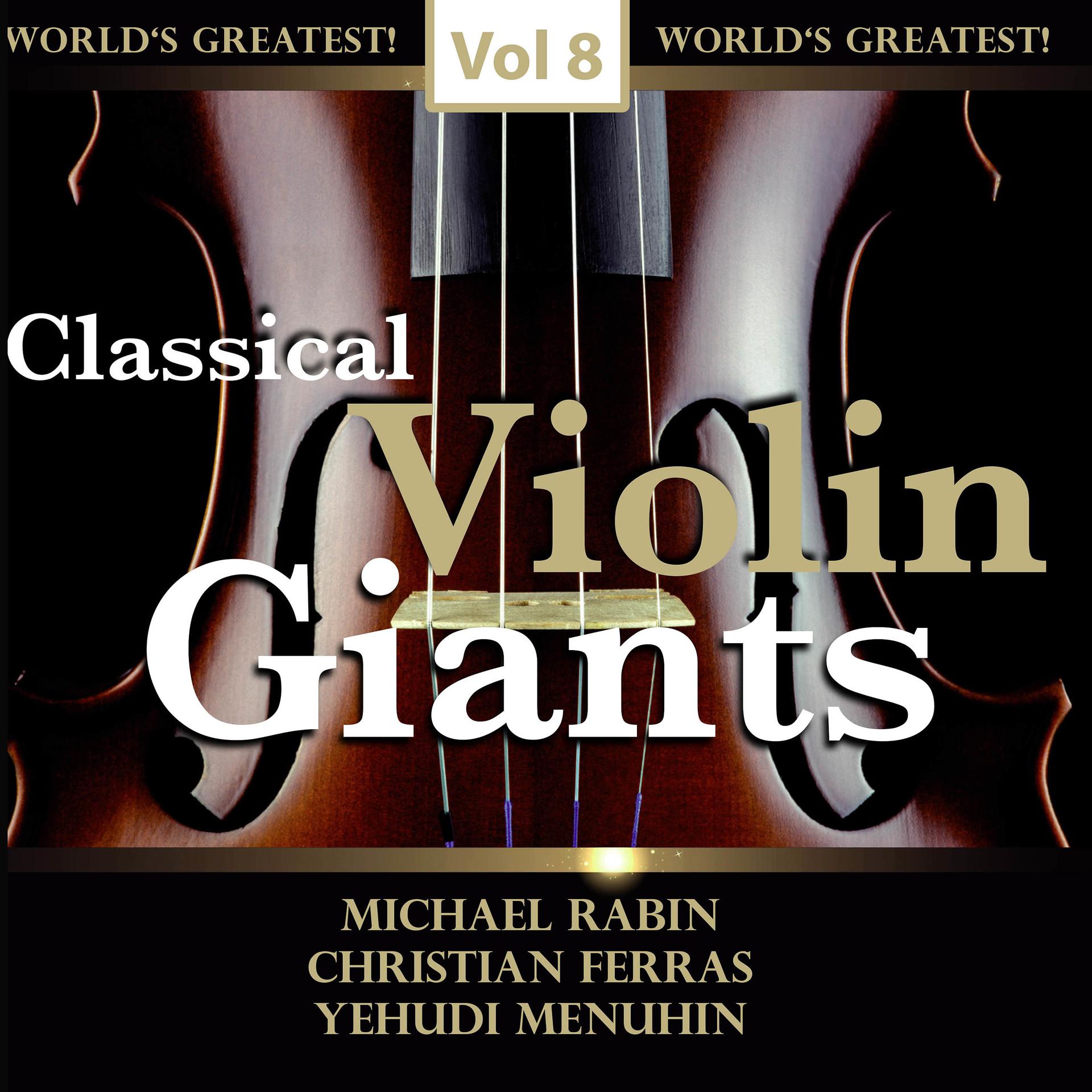 Постер альбома Classical Violin Giants, Vol. 8