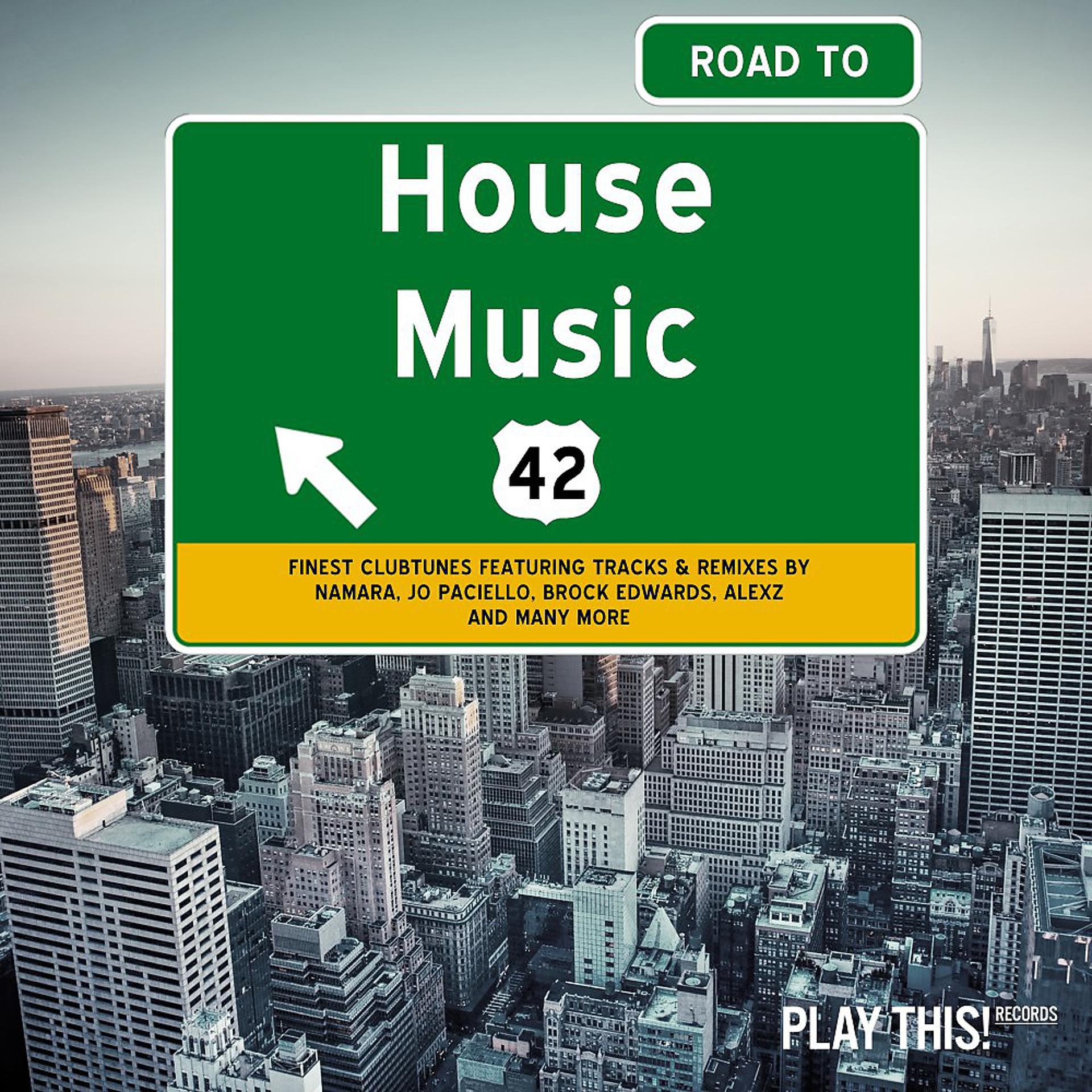 Постер альбома Road to House Music, Vol. 42