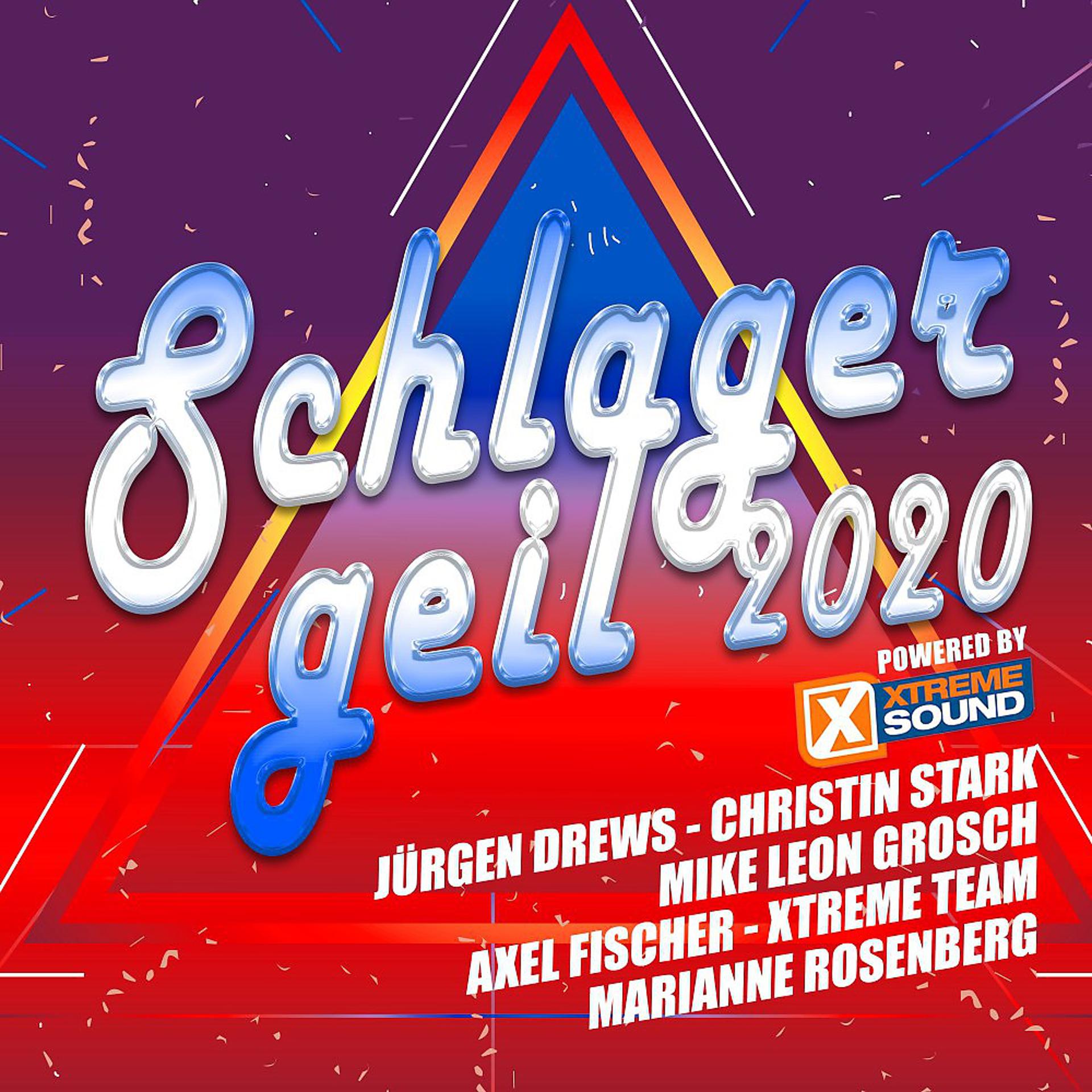 Постер альбома Schlager geil 2020 powered by Xtreme Sound