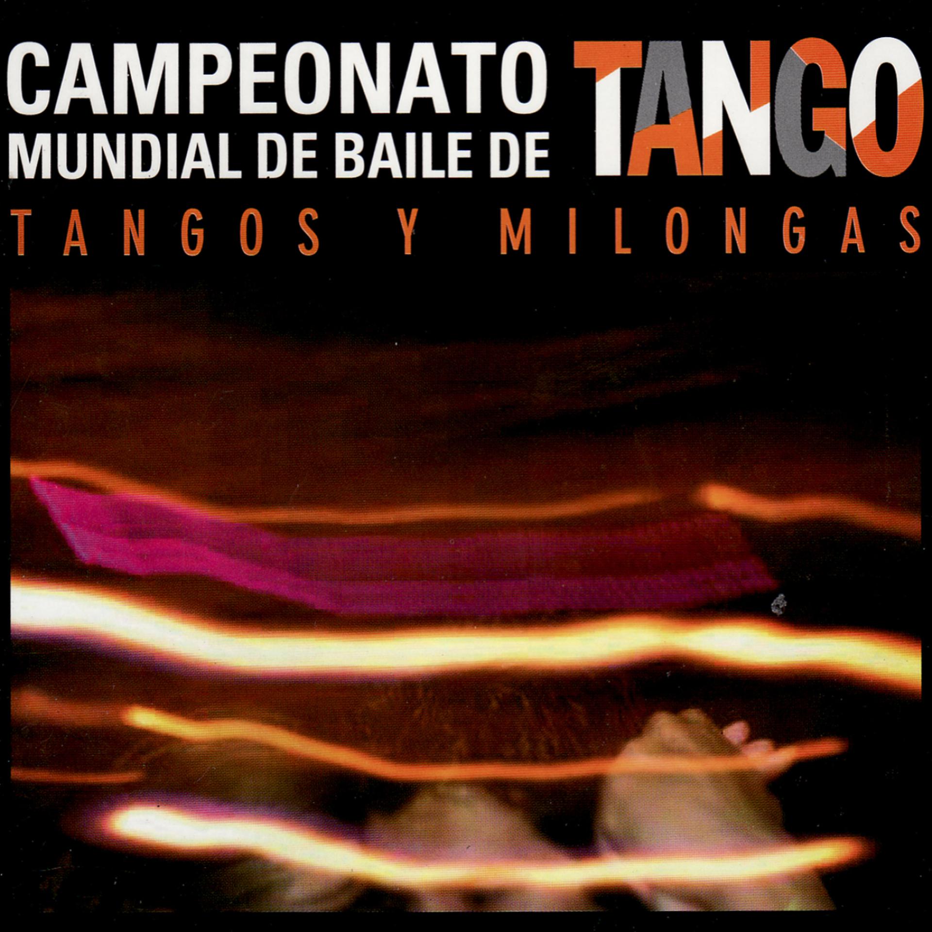 Постер альбома Campeonato Munidal De Baile De Tango - Tangos y Milongas