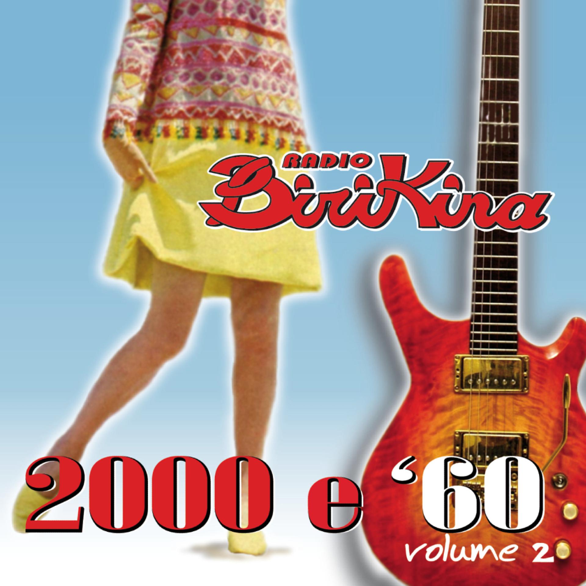 Постер альбома Radio Birikina 2000 e '60 vol. 2