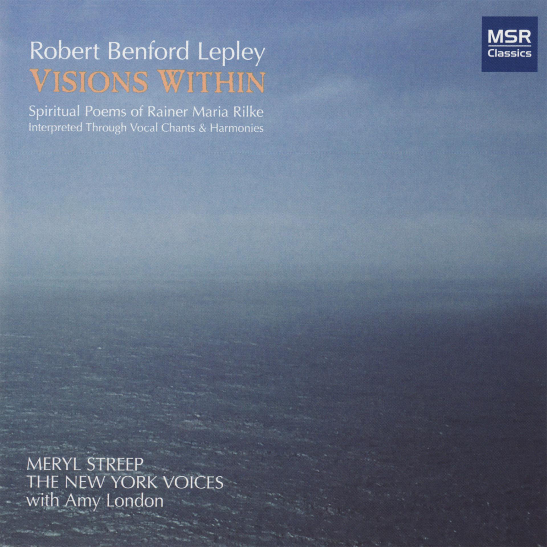 Постер альбома Robert Lepley: Visions Within - Spiritual Poems of Rainer Maria Rilke