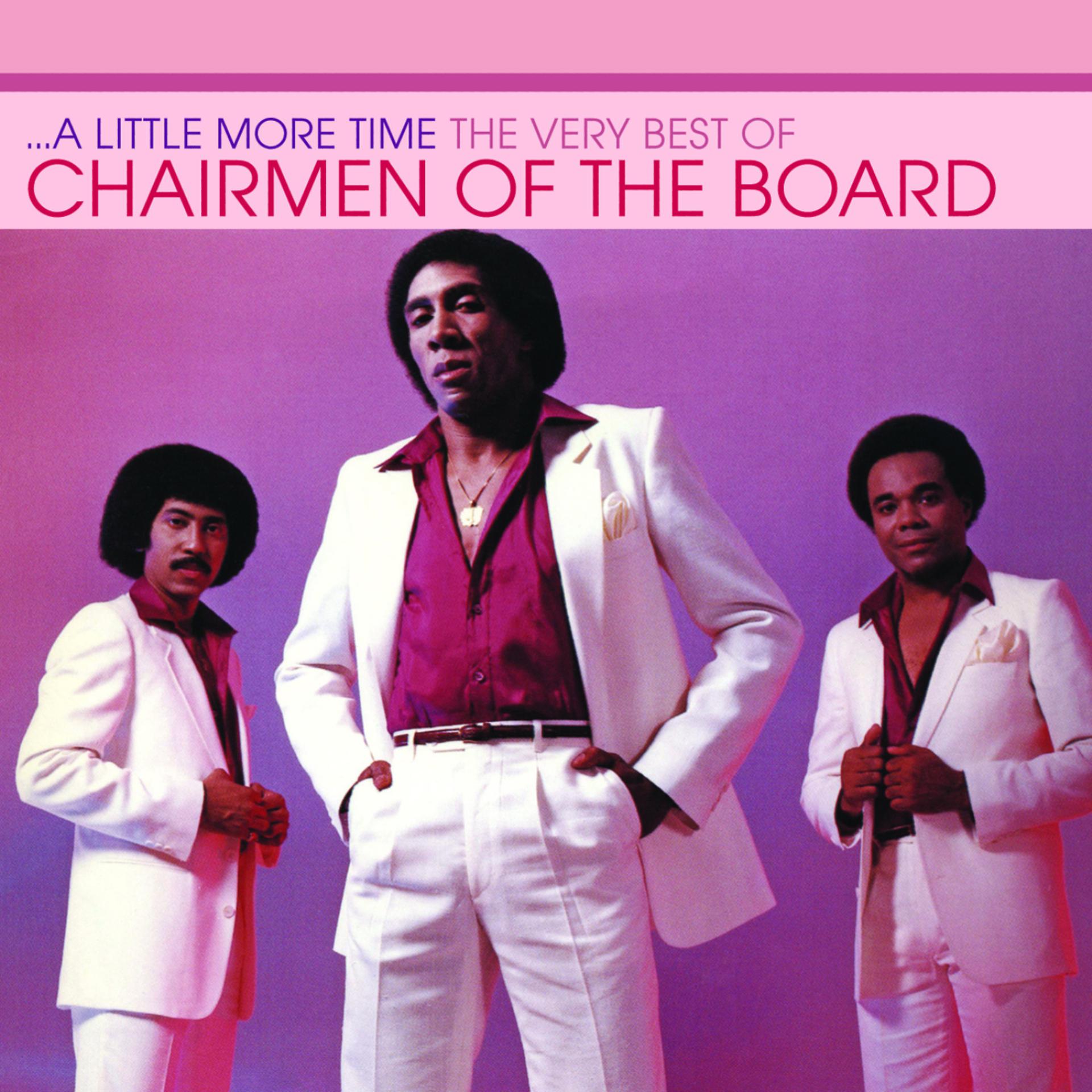 Постер альбома A Little More Time - The Very Best Of Chairmen Of The Board
