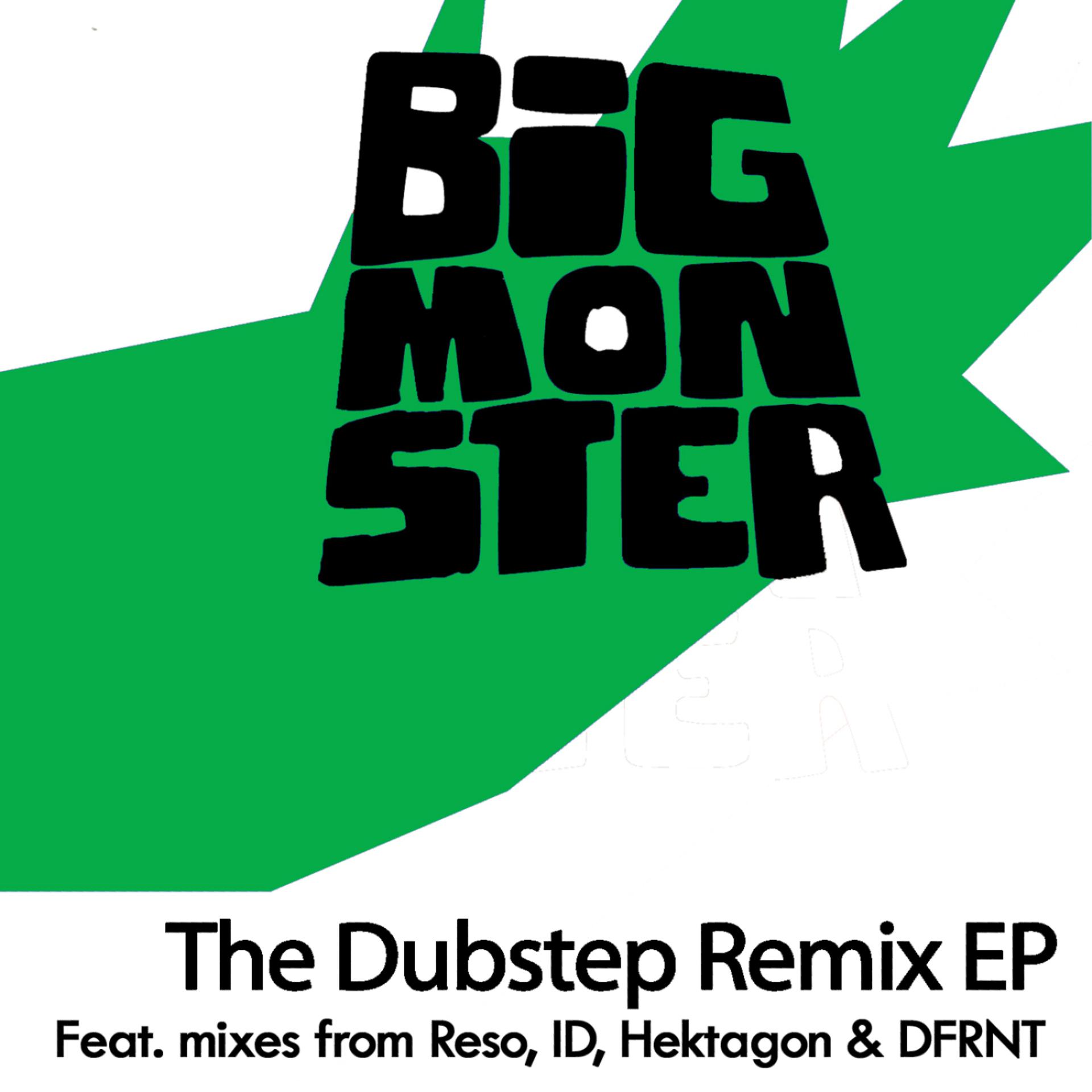 Постер альбома Big Monster - The Dubstep Remix EP