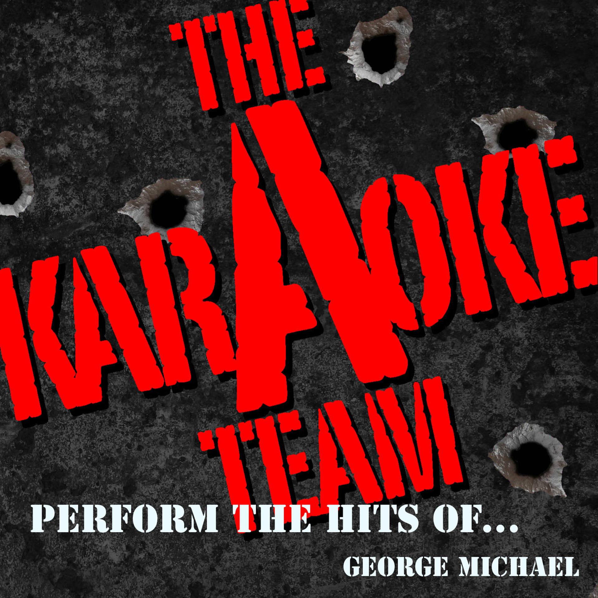 Постер альбома The Karaoke a Team Perform the Hits of George Michael