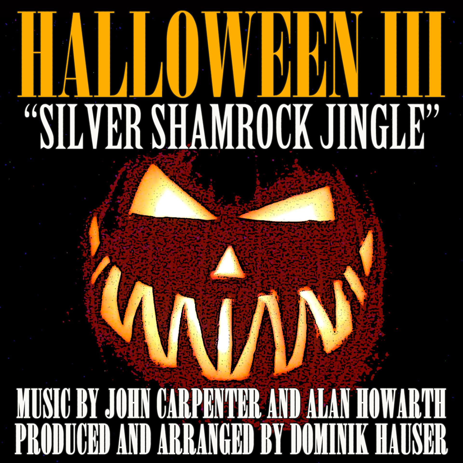 Постер альбома The Silver Shamrock Jingle - (From the Original Score to "Halloween III: Season Of the Witch") (Single)