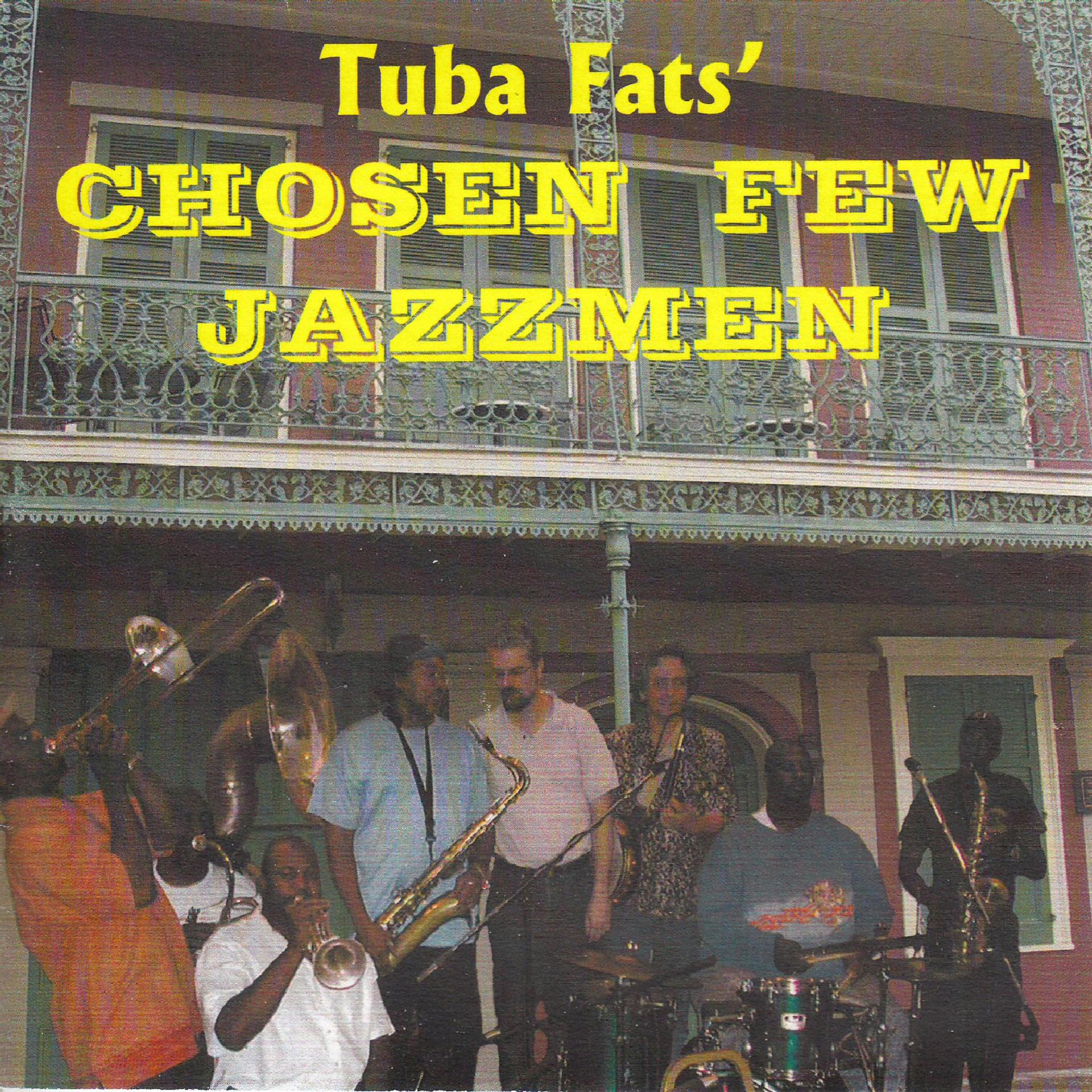 Постер альбома Tuba Fats' Chosen Few Jazzmen