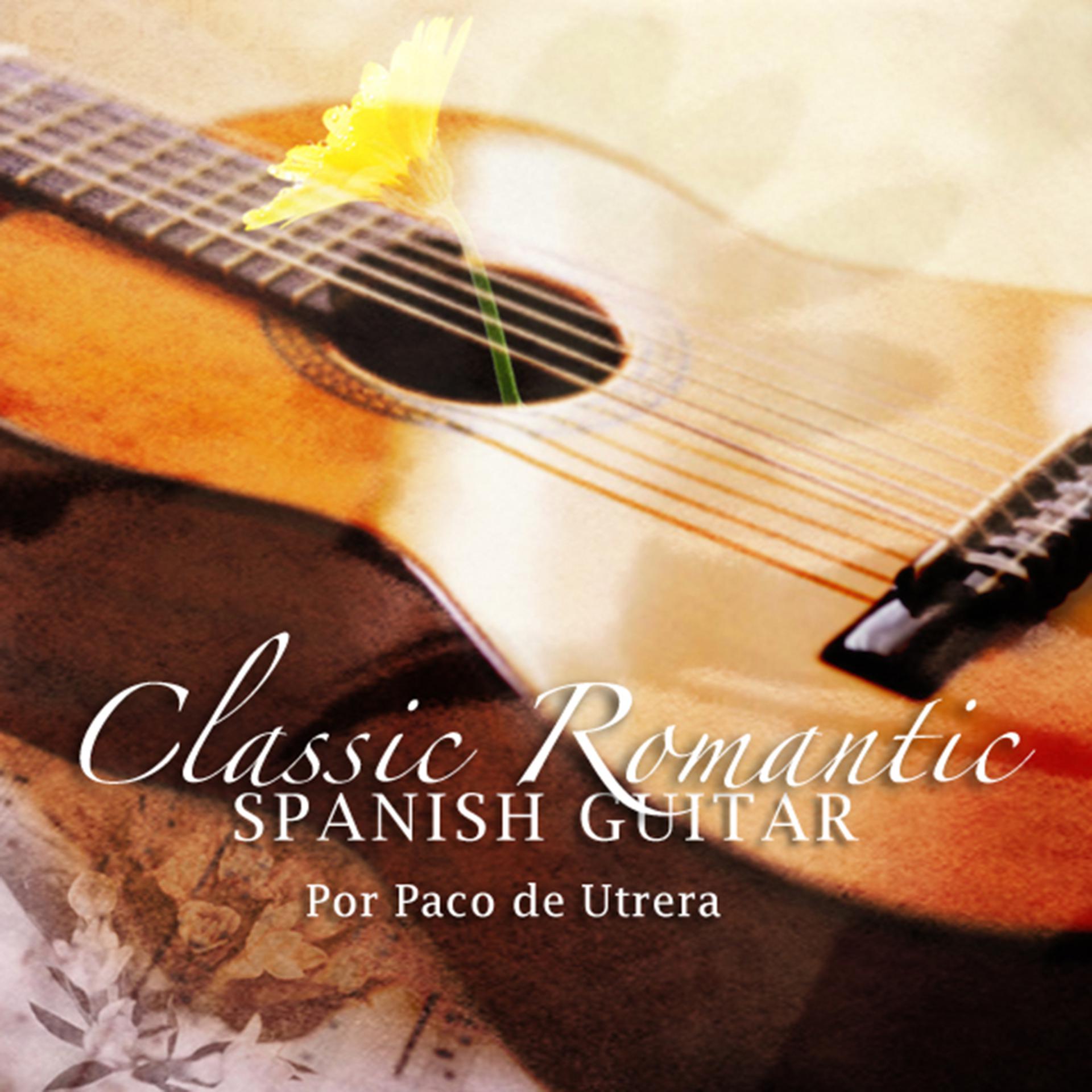 Постер альбома Classic Romantic Spanish Guitar